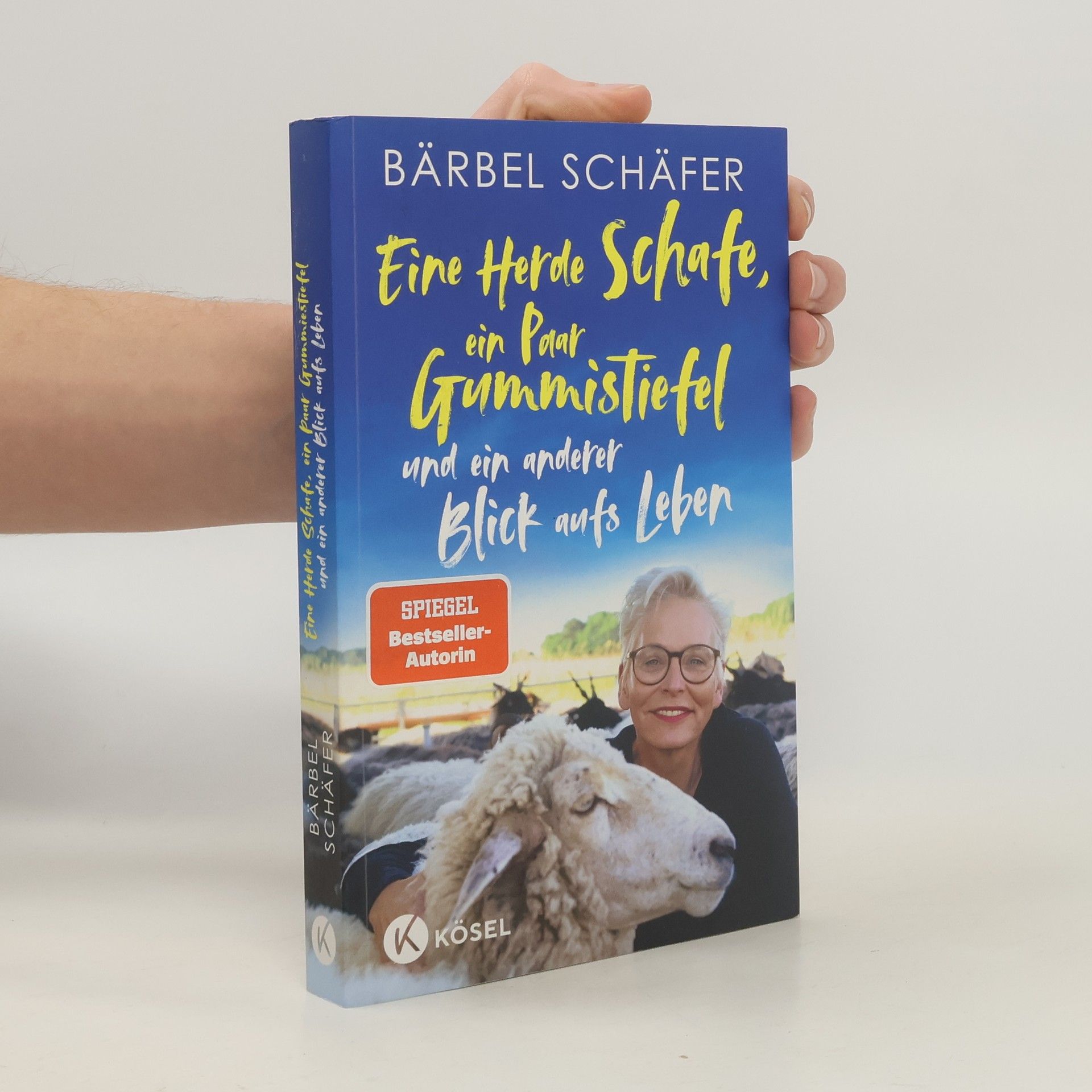 Bärbel Schäfer Eine Herde Schafe, ein Paar Gummistiefel und ein anderer Blick aufs Leben