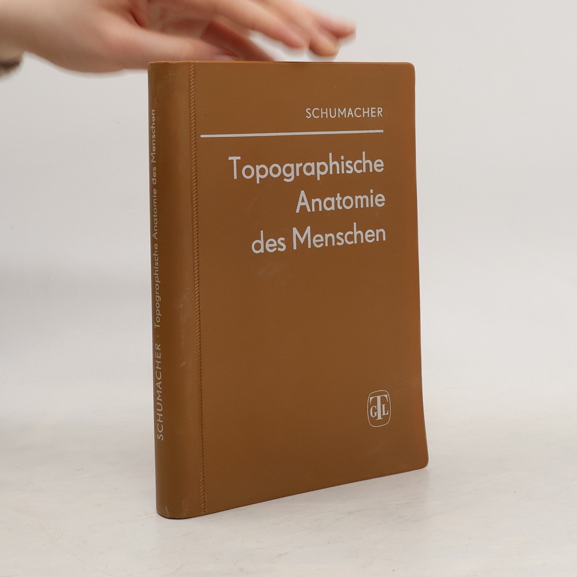 Gert-Horst Schumacher Topographische Anatomie des Menschen