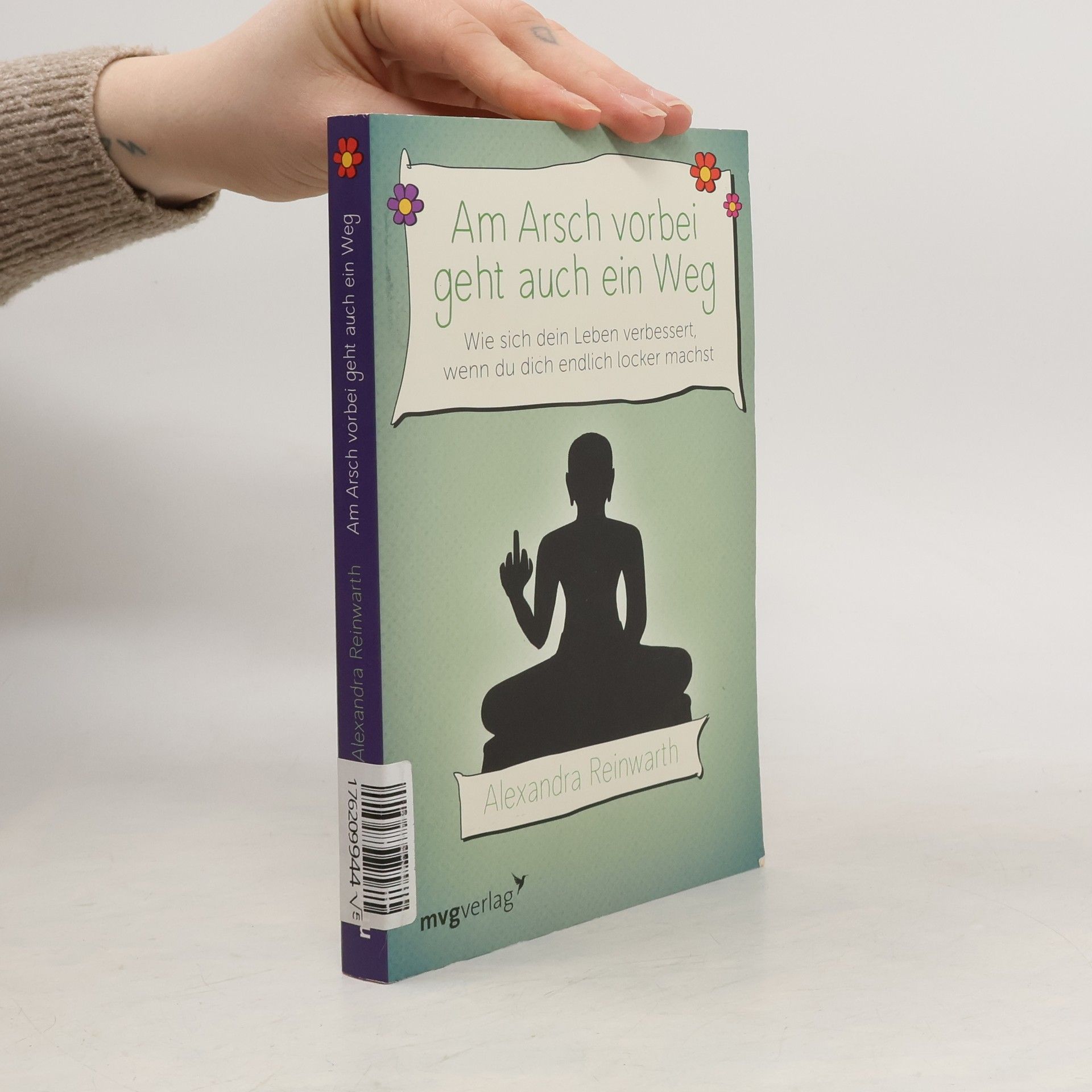 Alexandra Reinwarth Am Arsch vorbei geht auch ein Weg