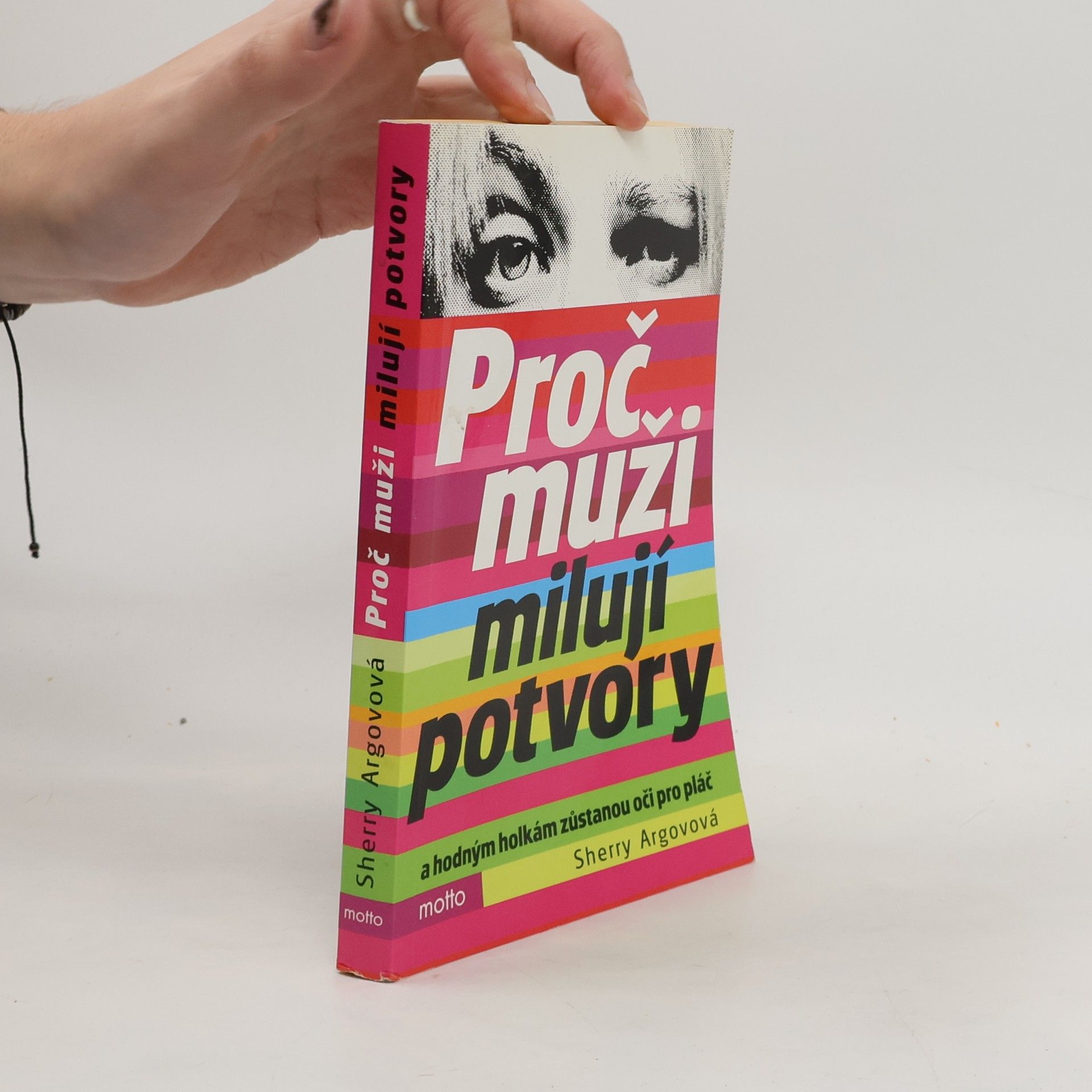 Sherry Argov Proč muži milují potvory a hodným holkám zůstanou oči pro pláč