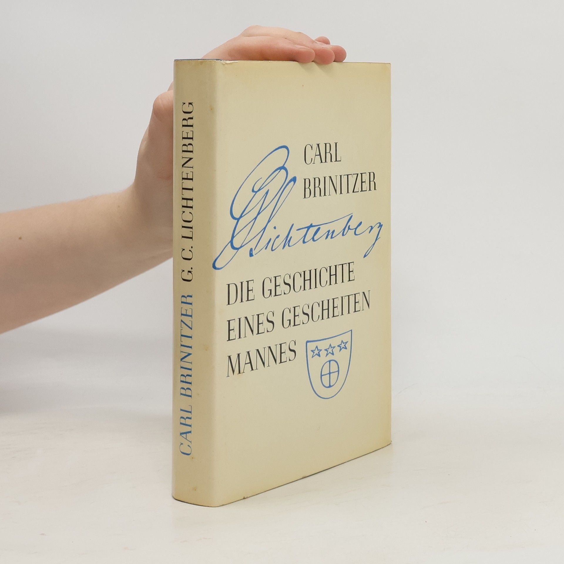 Carl Brinitzer G. C. Lichtenberg: Die Geschichte eines gescheiten Mannes