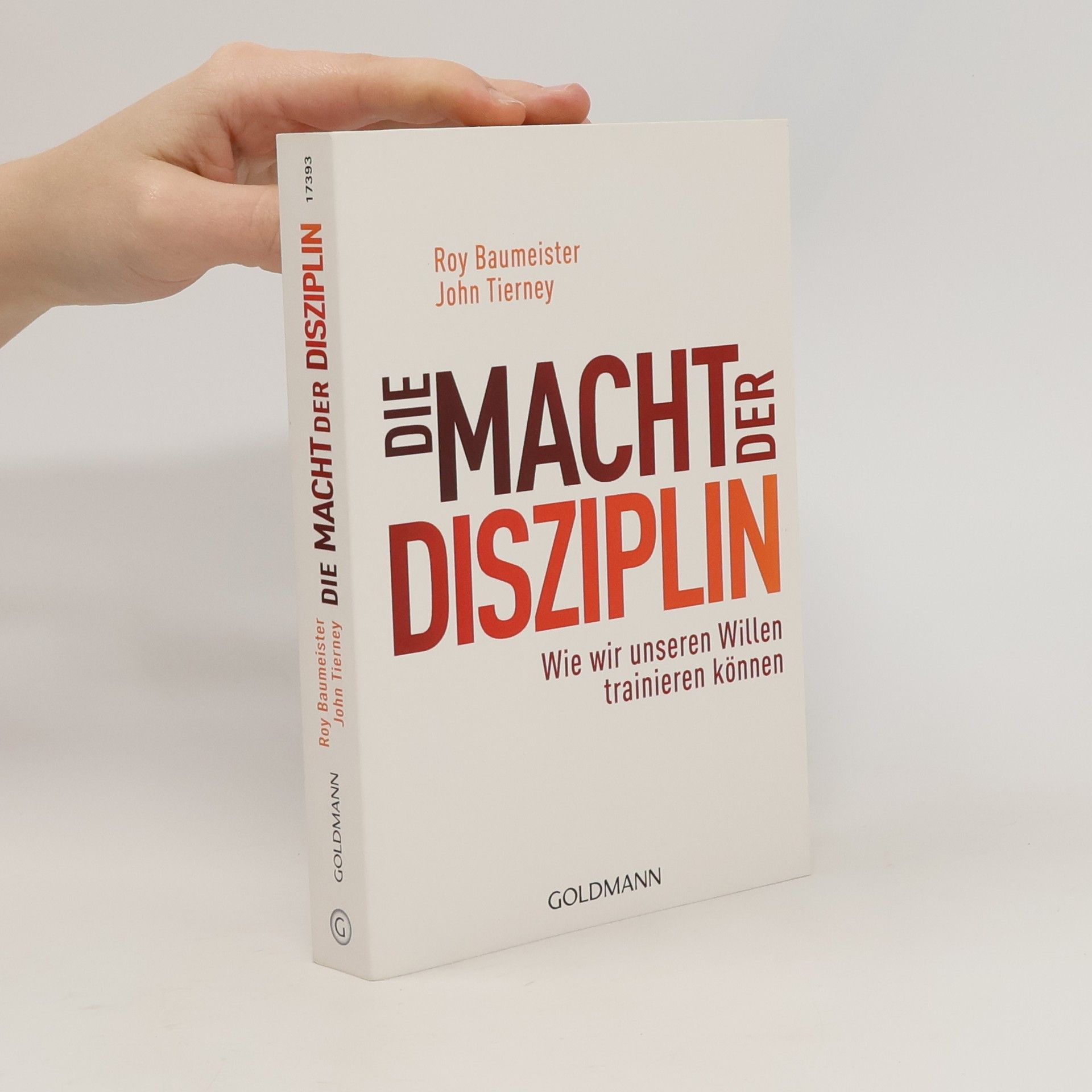 Roy F. Baumeister Die Macht der Disziplin