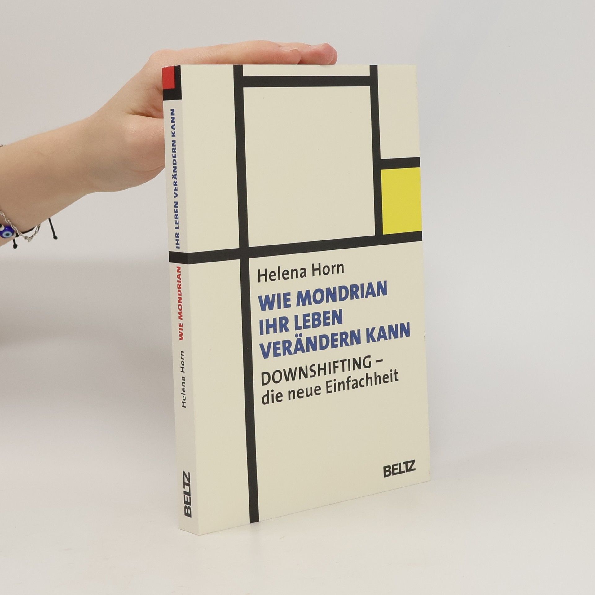 Helena Horn Wie Mondrian Ihr Leben verändern kann