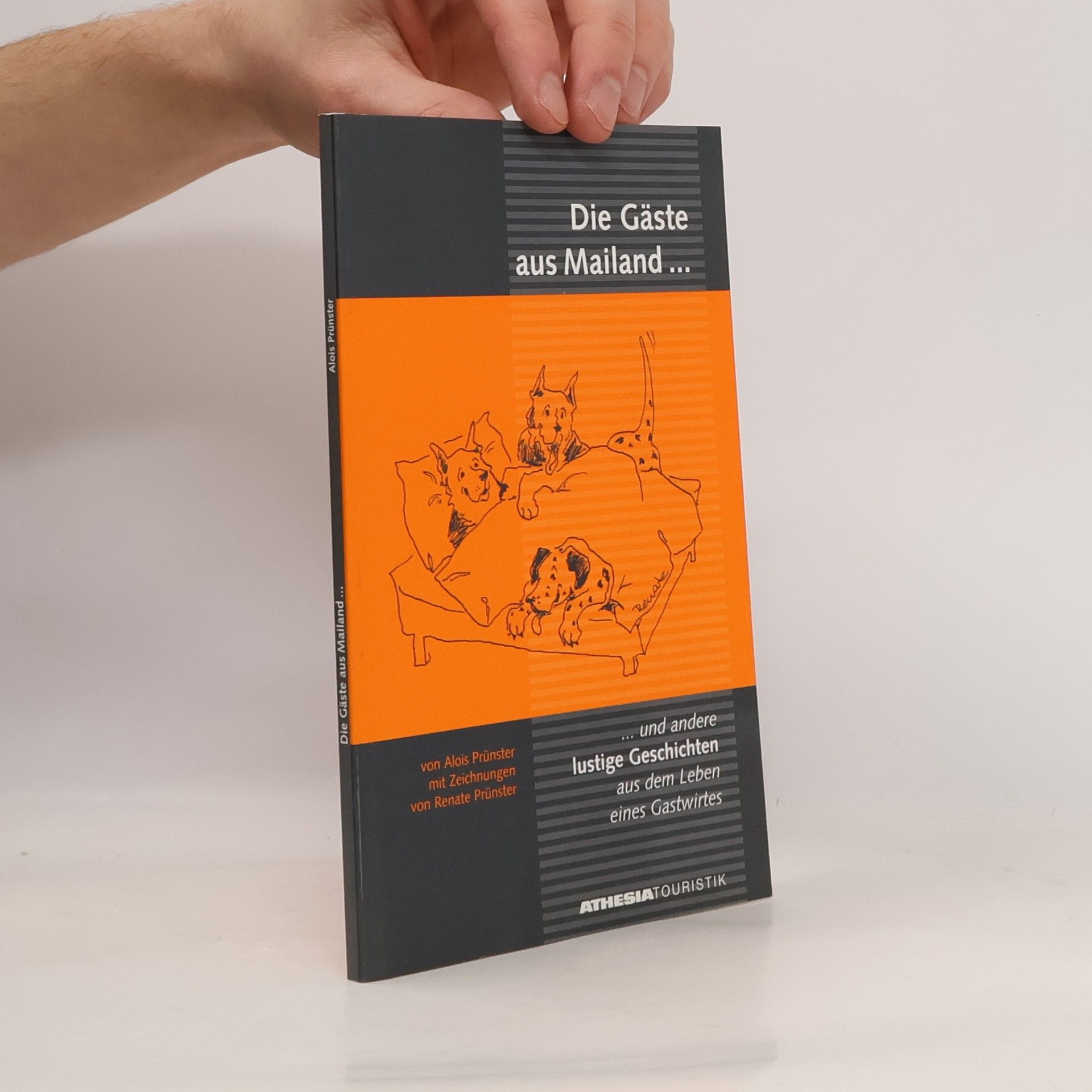 Alois Prünster Die Gäste aus Mailand ... und andere lustige Geschichten aus dem Leben eines Gastwirtes