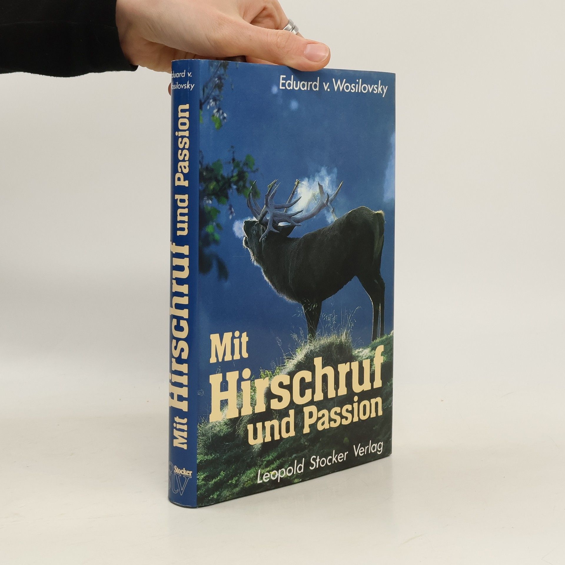 Eduard von Wosilovsky Mit Hirschruf und Passion