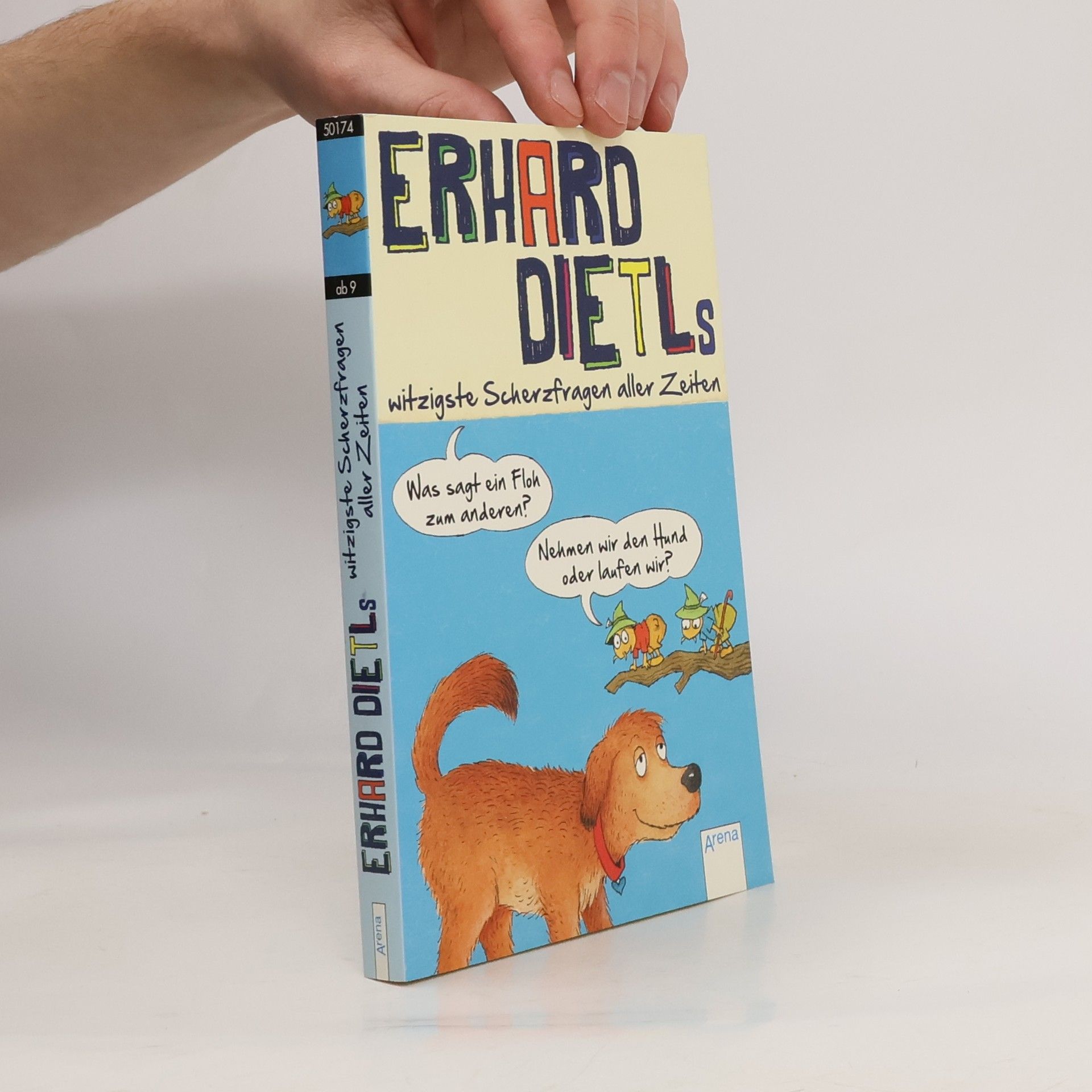 Erhard Dietl Erhard Dietls witzigste Scherzfragen aller Zeiten