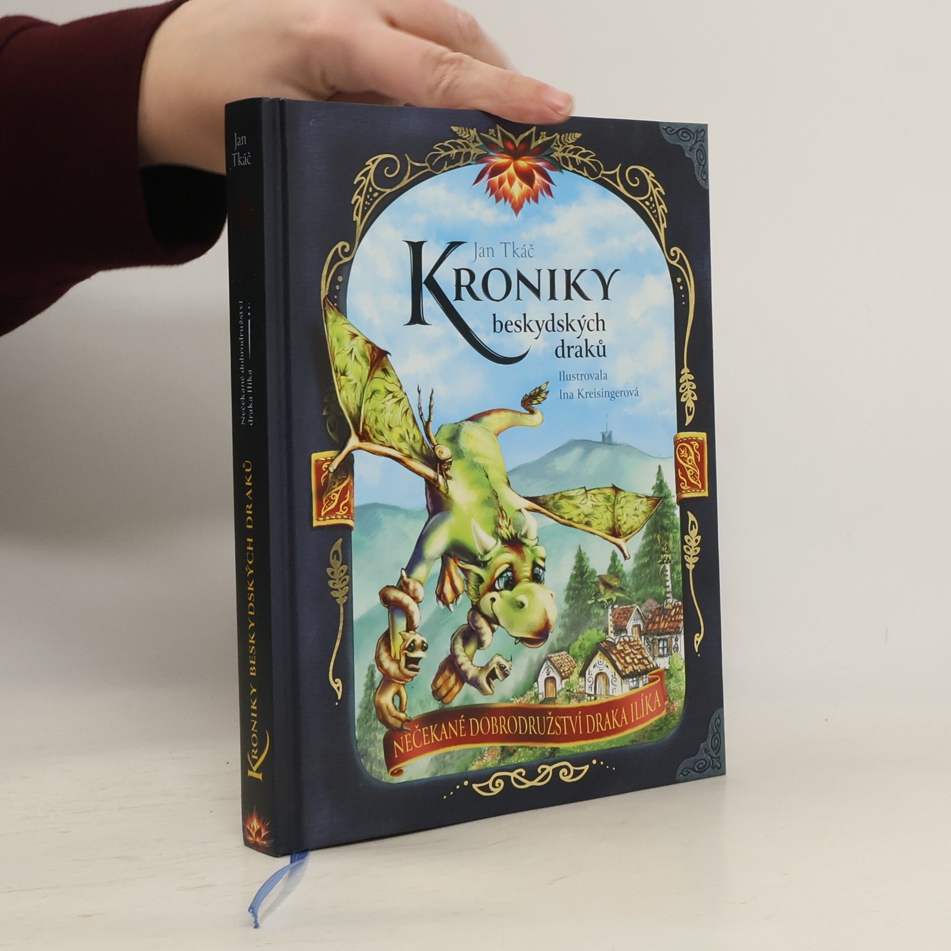 Jan Tkáč Kroniky beskydských draků: Nečekané dobrodružství draka Ilíka