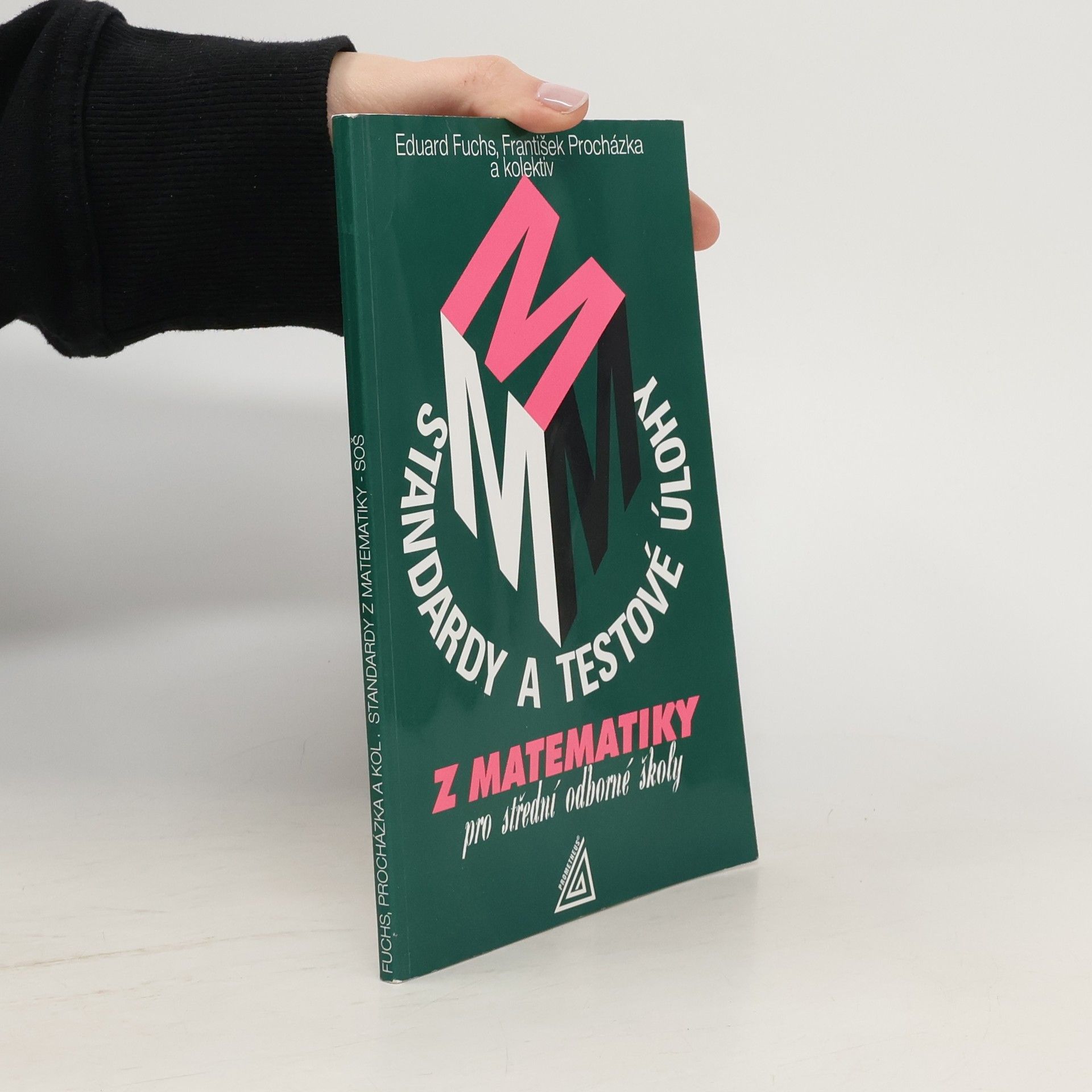 Eduard Fuchs Standardy a testové úlohy z matematiky pro střední odborné školy