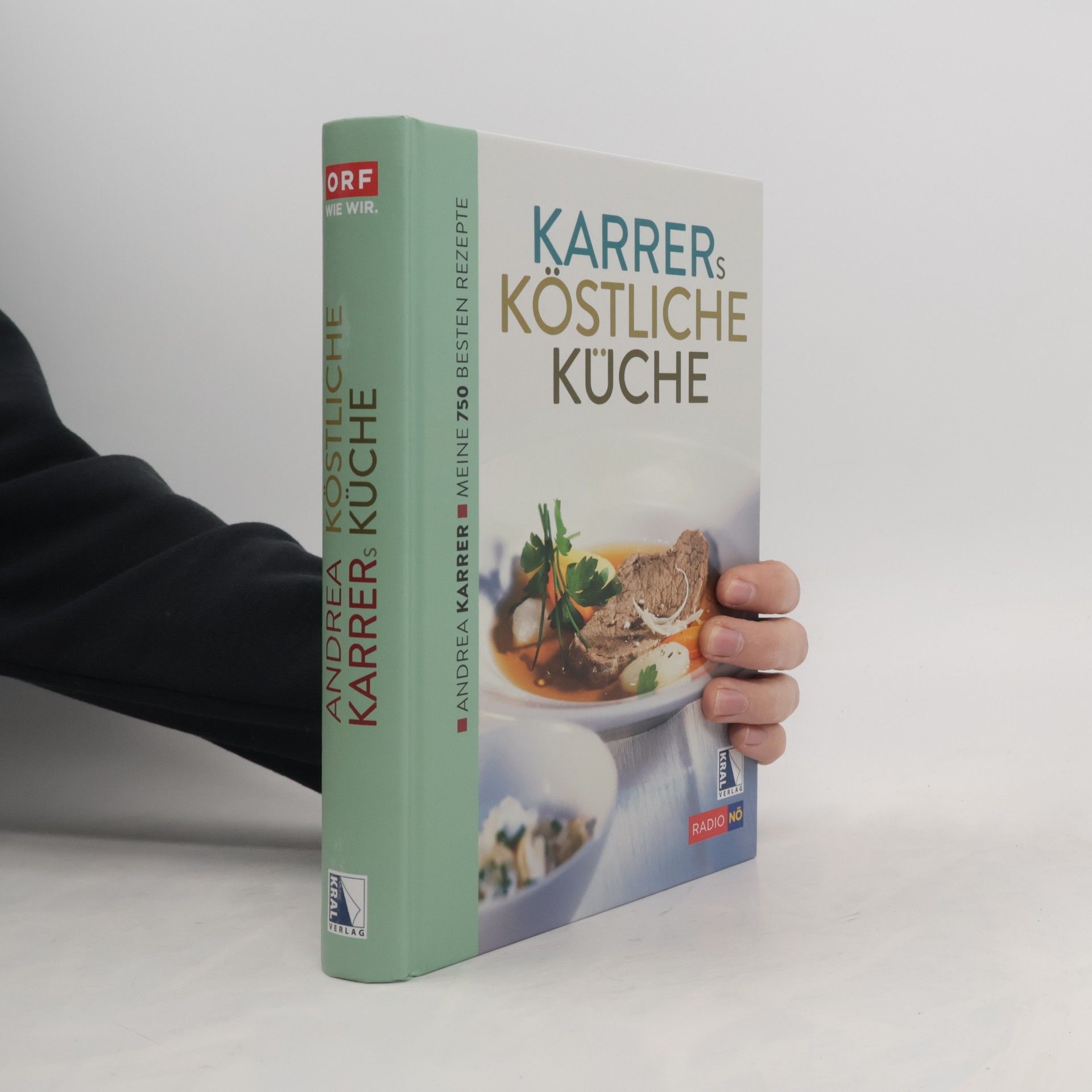 Andrea Karrer Karrers köstliche Küche. Meine besten Rezepte