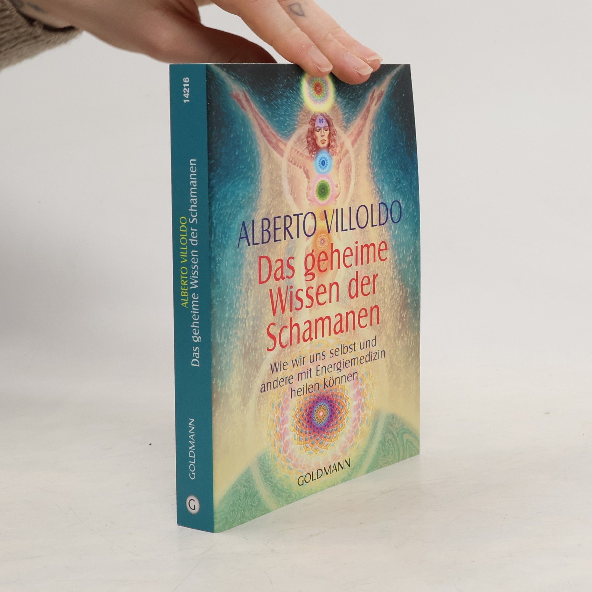 Alberto Villoldo Das geheime Wissen der Schamanen