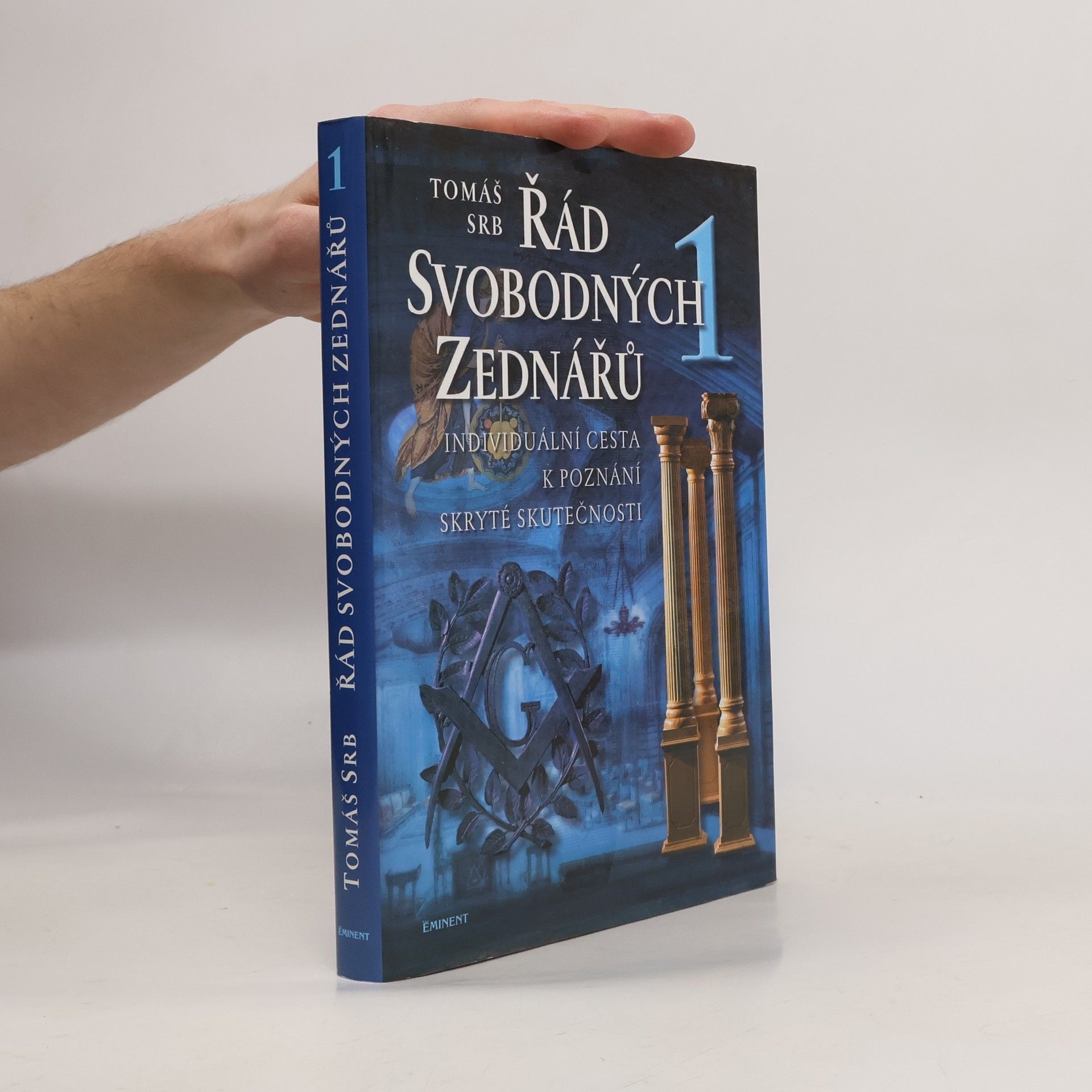 Tomáš Srb Řád svobodných zednářů. 1, Individuální cesta k poznání skryté skutečnosti