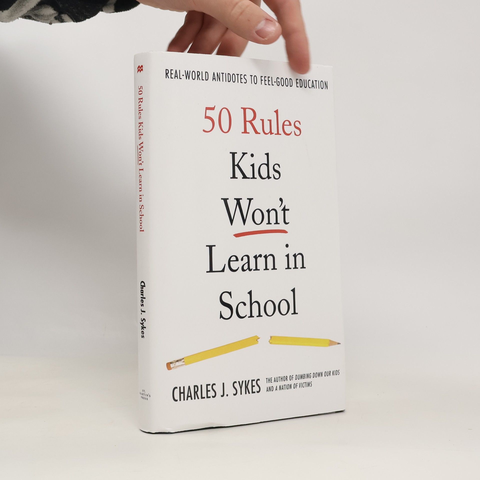 Charles J. Sykes 50 Rules Kids Won't Learn in School