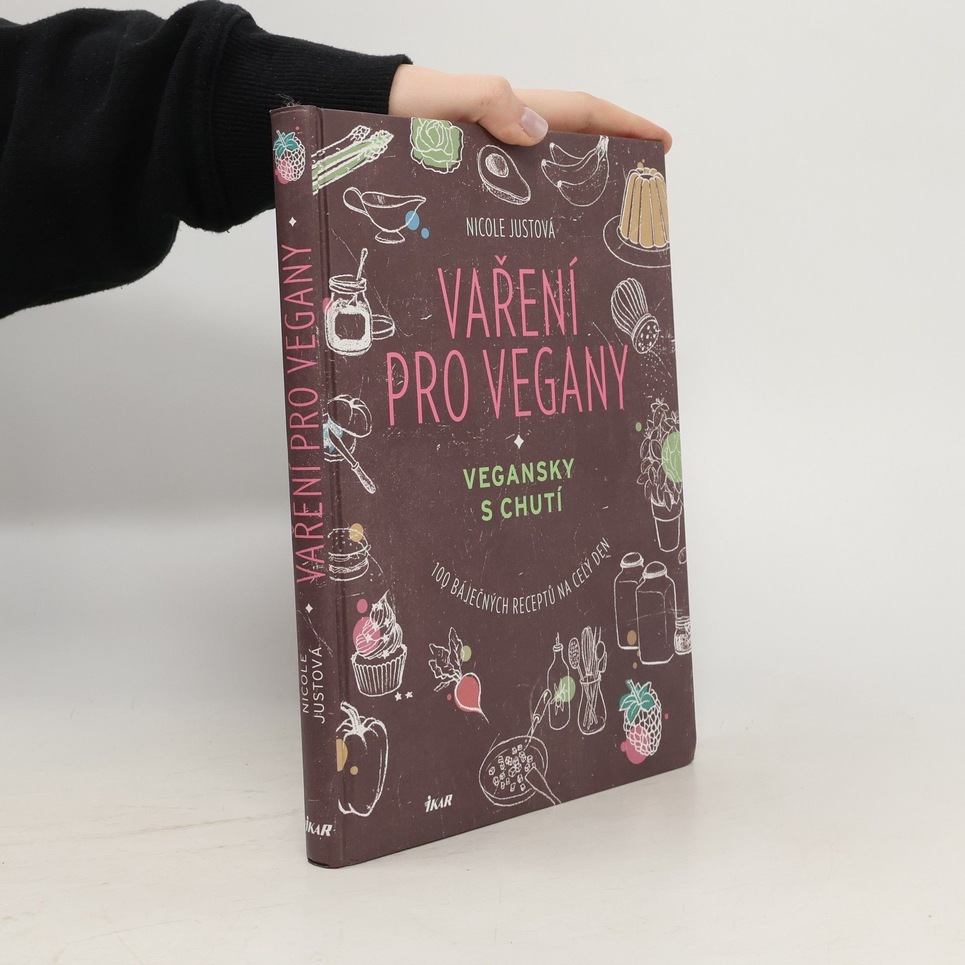 Nicole Just Vaření pro vegany: Vegansky s chutí : 100 báječných receptů na celý den