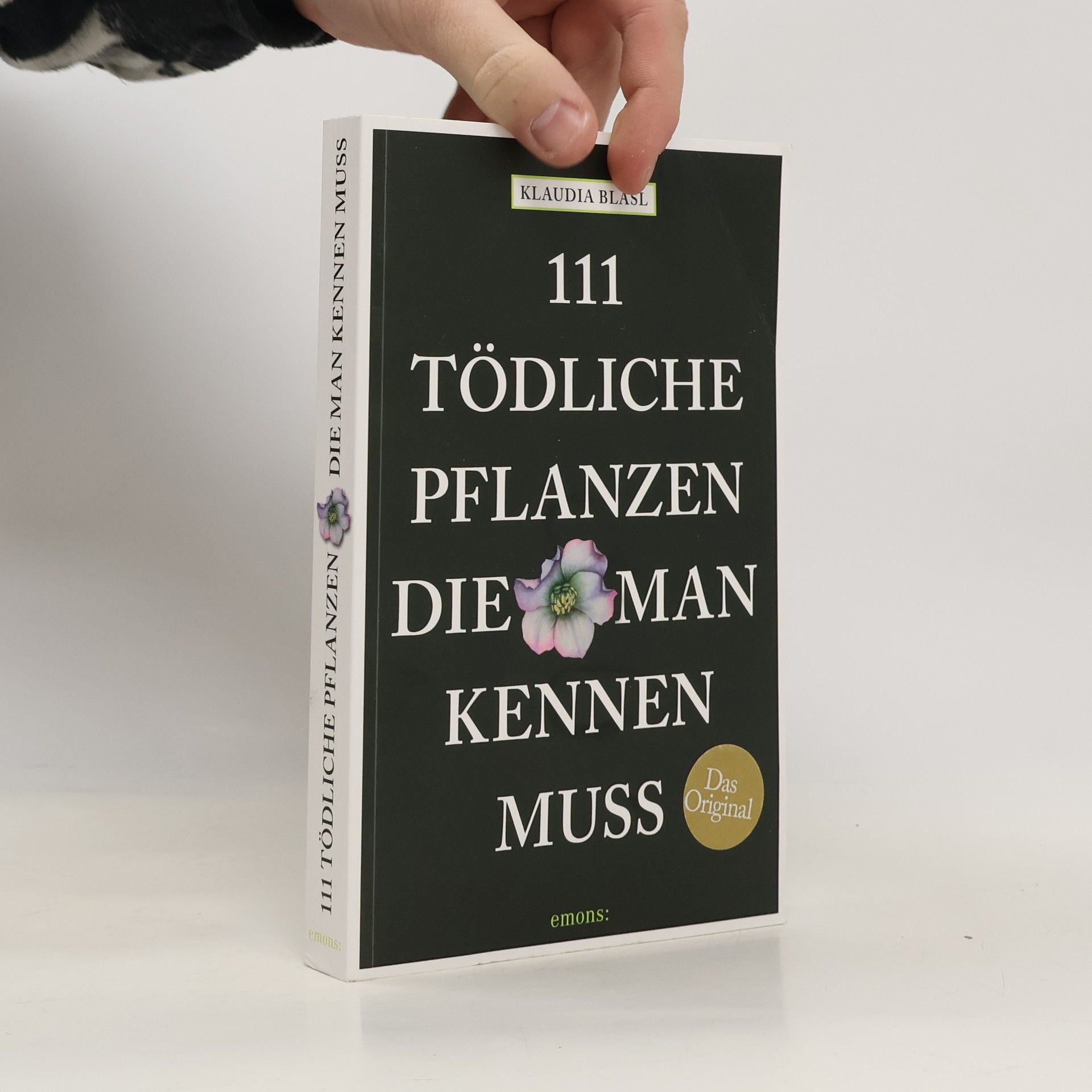 Klaudia Blasl 111 tödliche Pflanzen, die man kennen muss