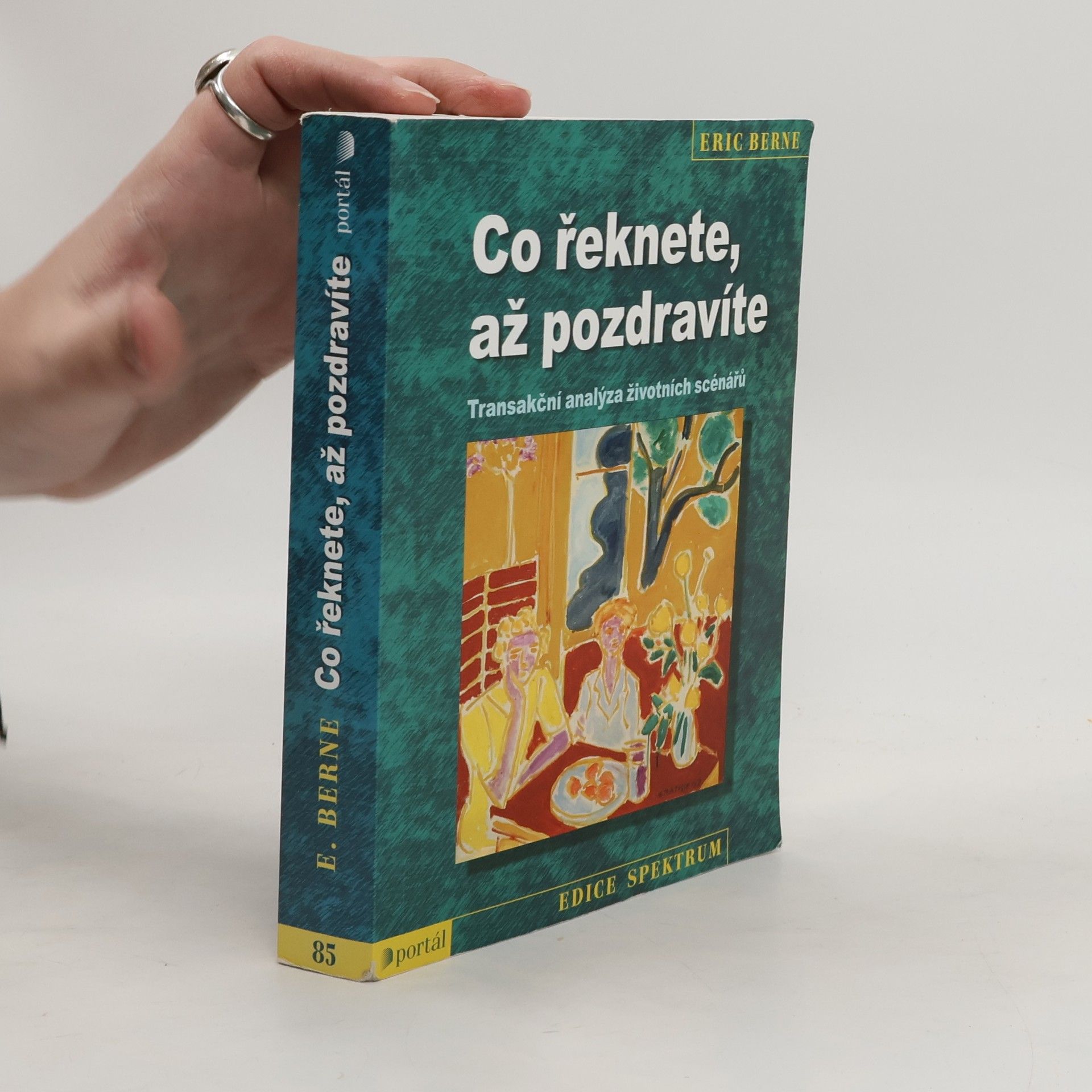 Co řeknete, až pozdravíte: Transakční analýza životních scénářů