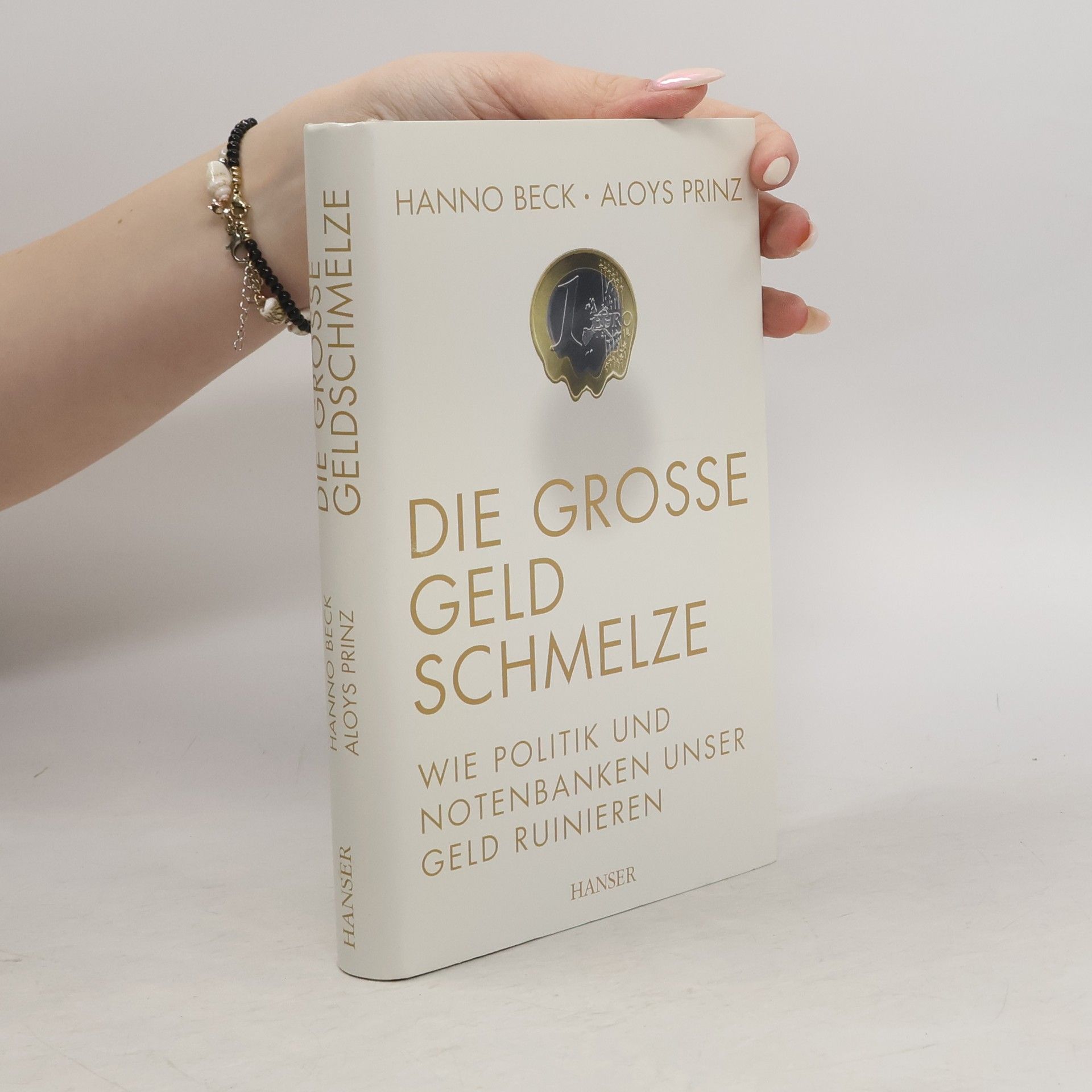 Hanno Beck Die große Geldschmelze