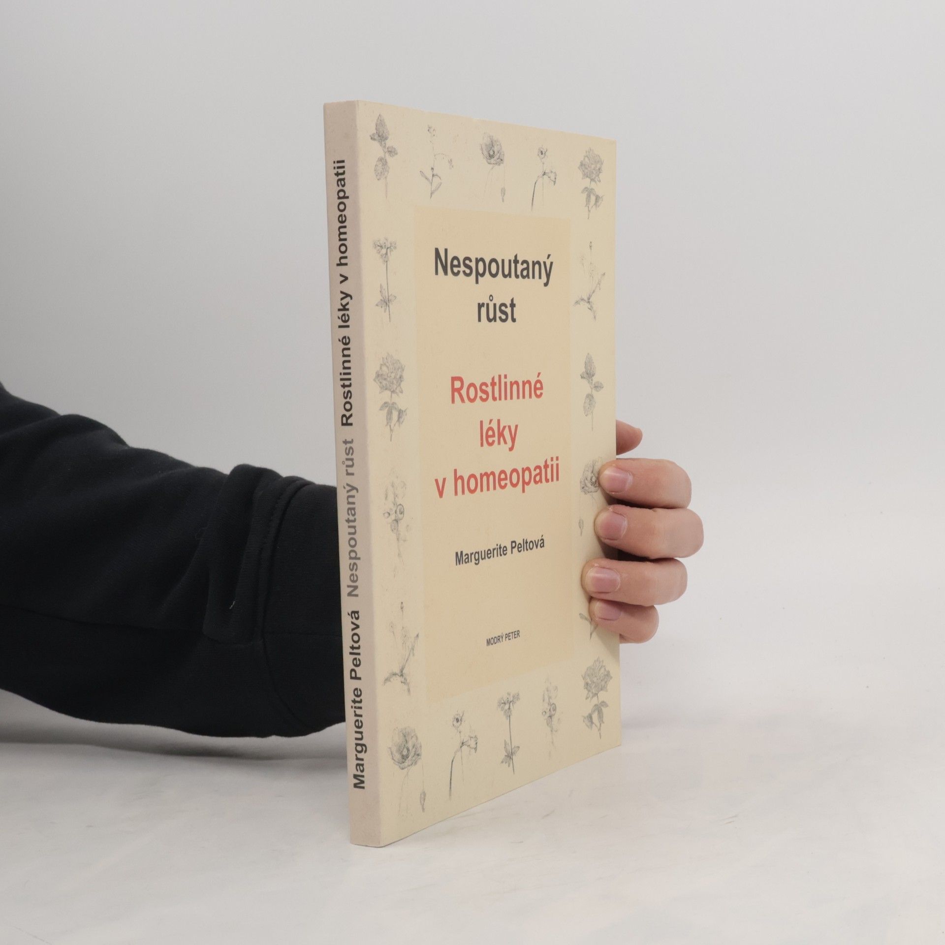 Marguerite Pelt Nespoutaný růst : rostlinné léky v homeopatii