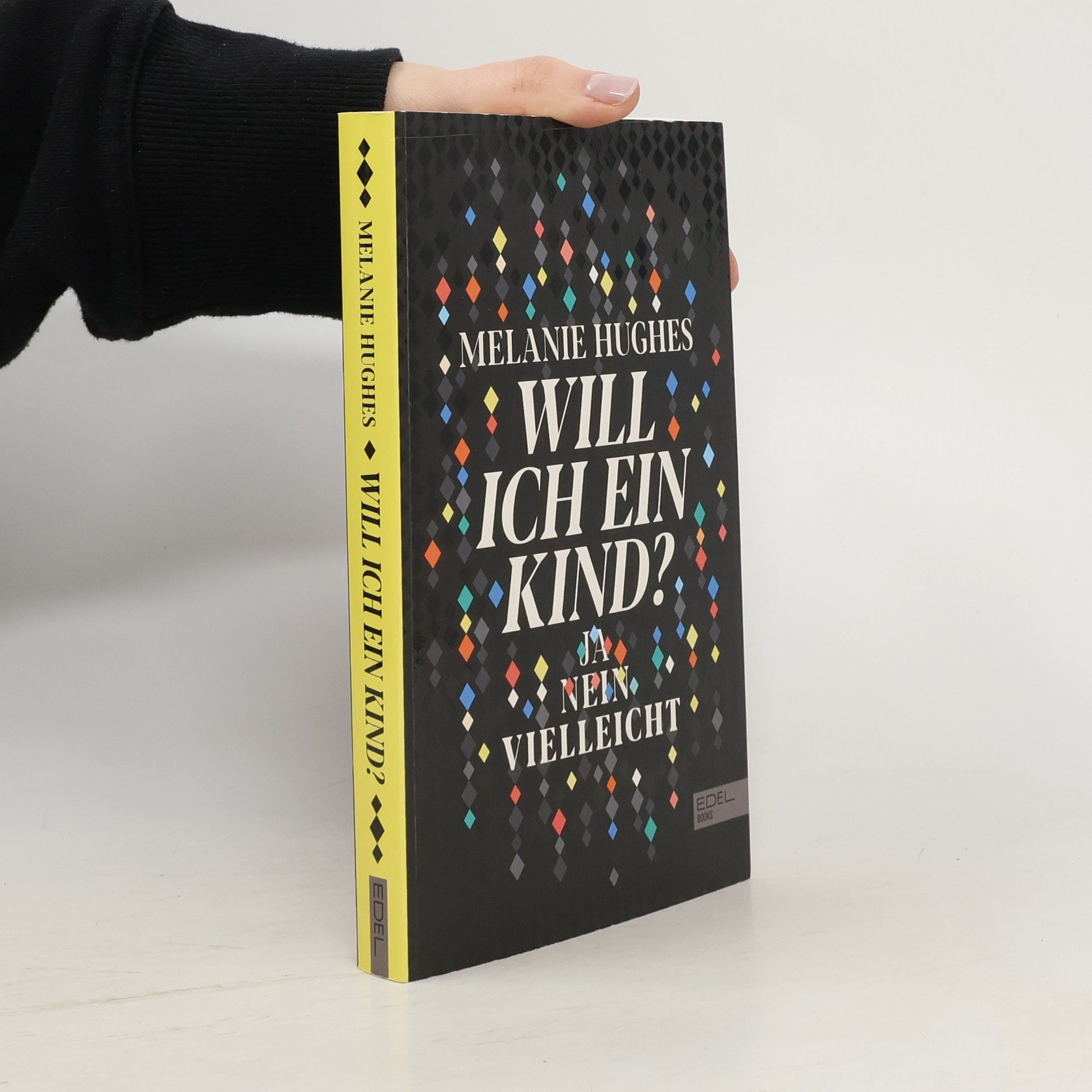 Melanie Hughes Will ich ein Kind?