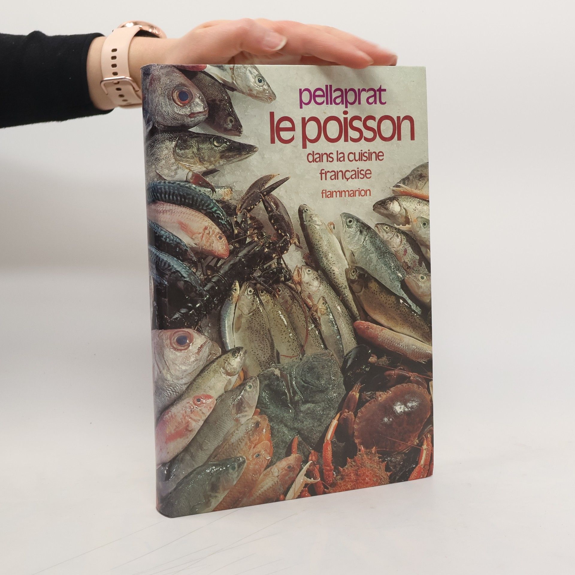 Henri Paul Pellaprat Le Poisson dans la cuisine française