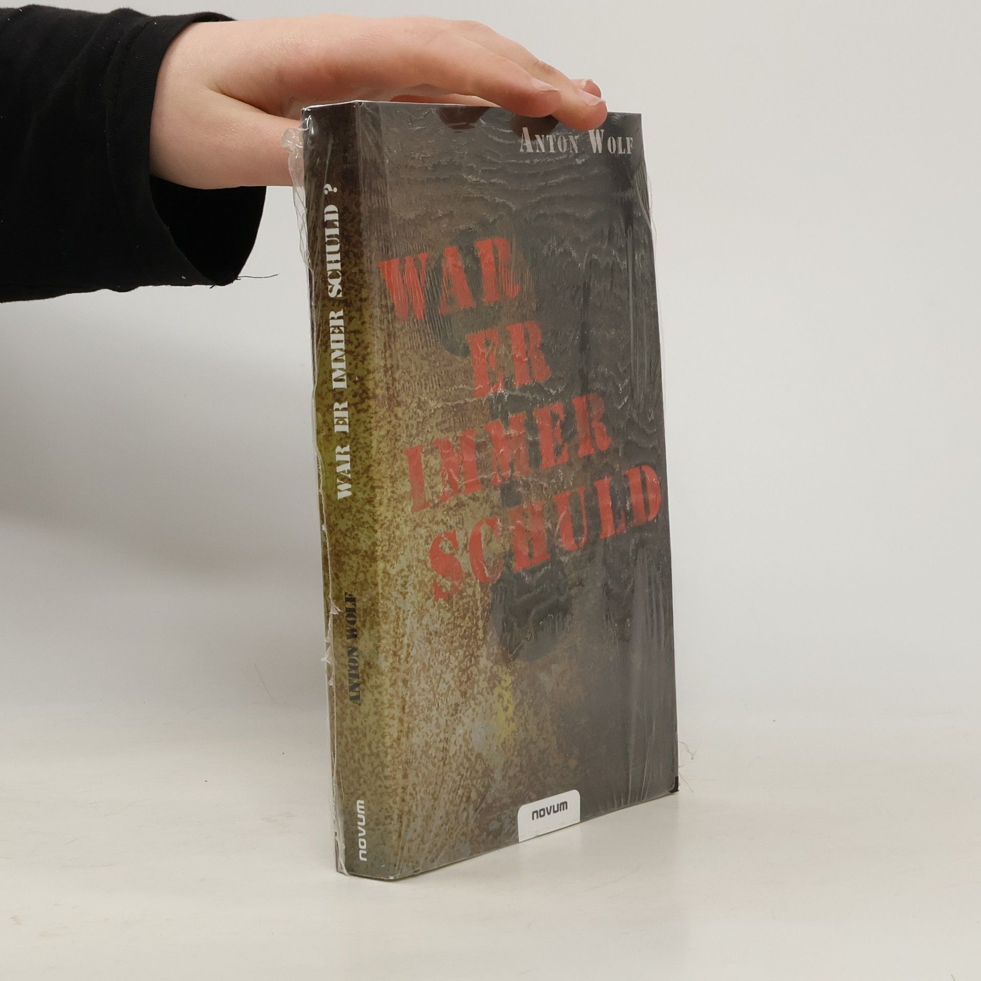 Anton Wolf War er immer schuld?