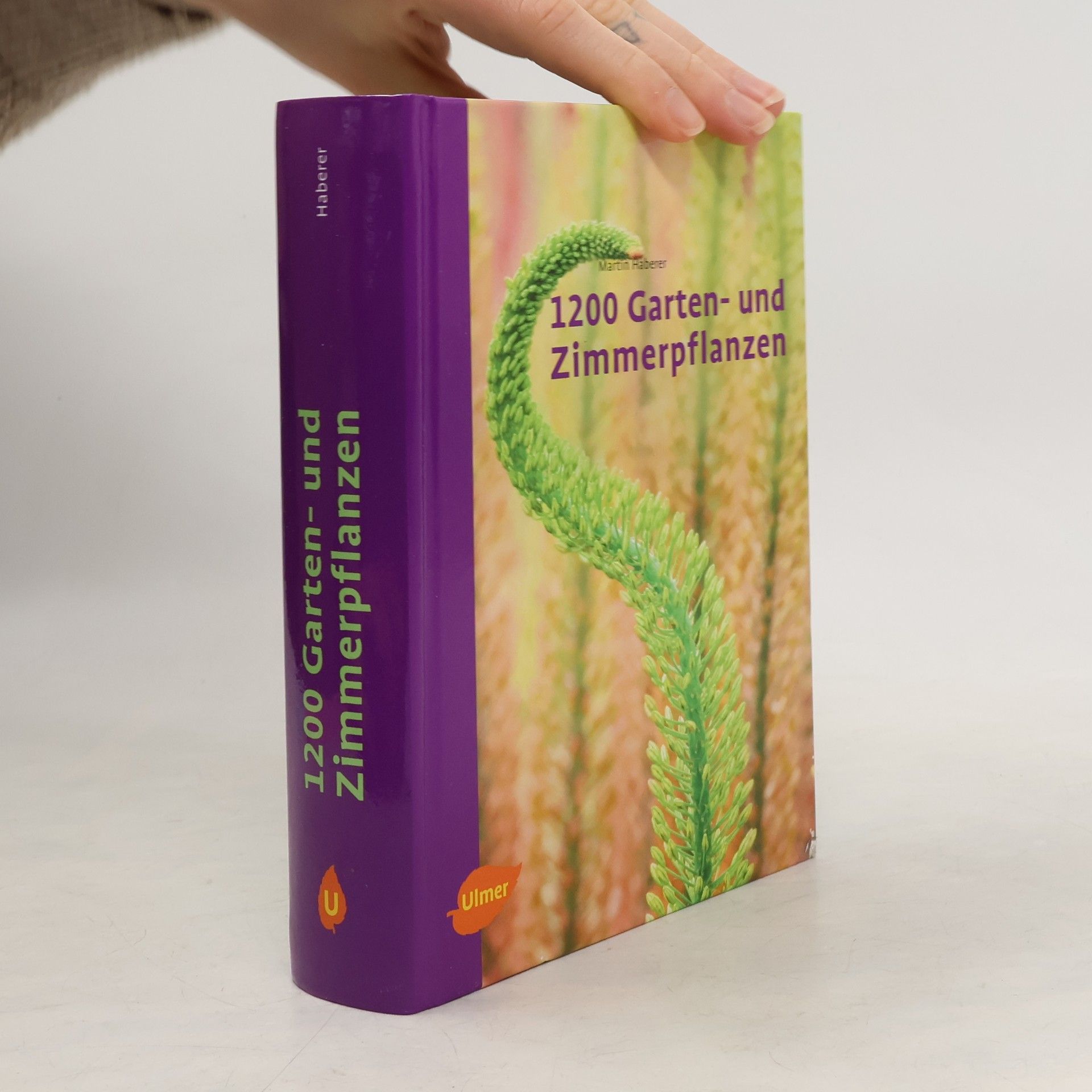 Martin Haberer 1200 Garten- und Zimmerpflanzen