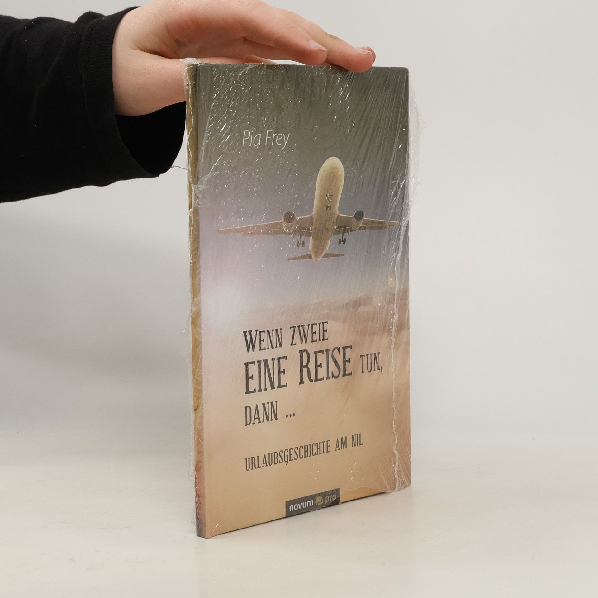 Pia Frey Wenn Zweie eine Reise tun, dann ...