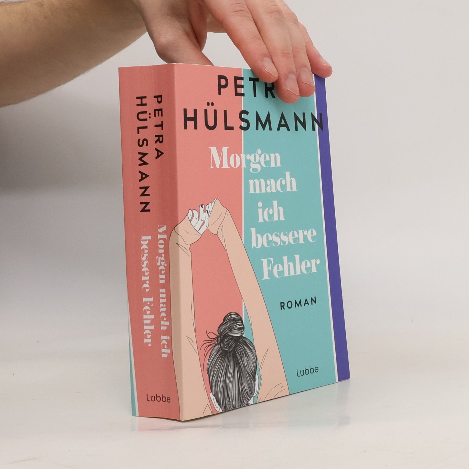 Petra Hülsmann Morgen mach ich bessere Fehler