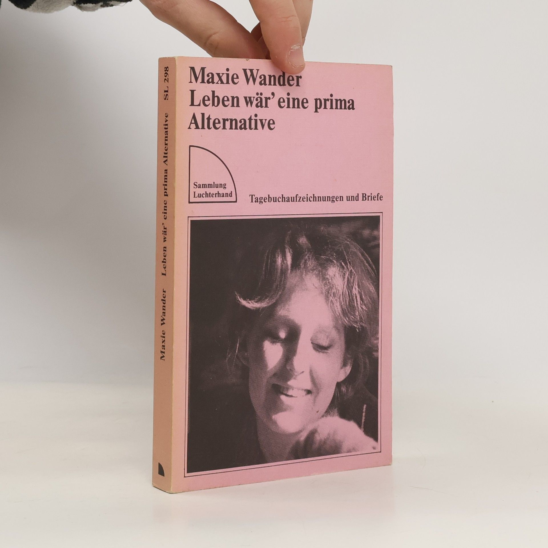 Maxie Wander Leben wär' eine prima Alternative Tagebuchaufzeichnungen und Briefe