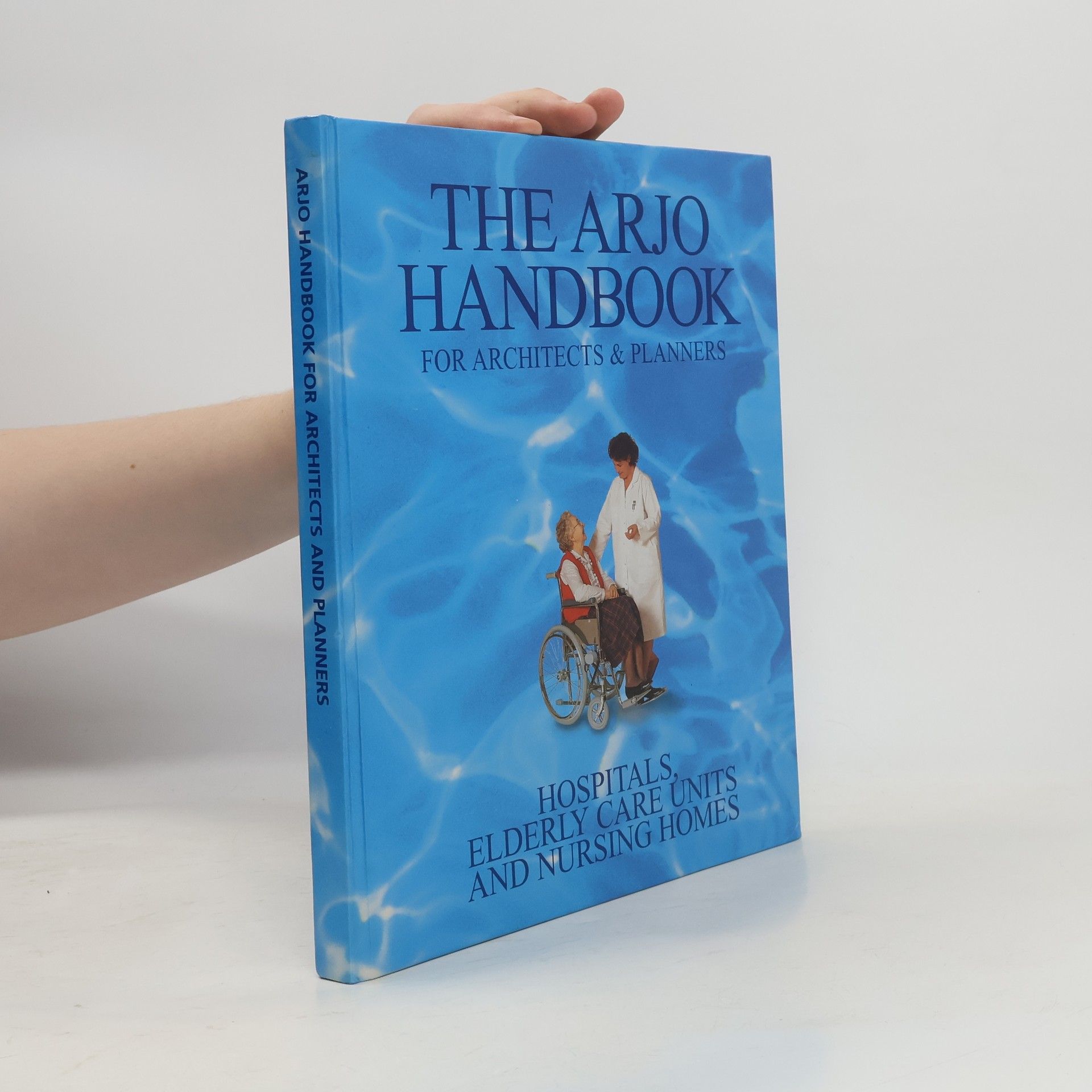 Collectif d'auteurs The Arjo Handbook for Architects & Planners