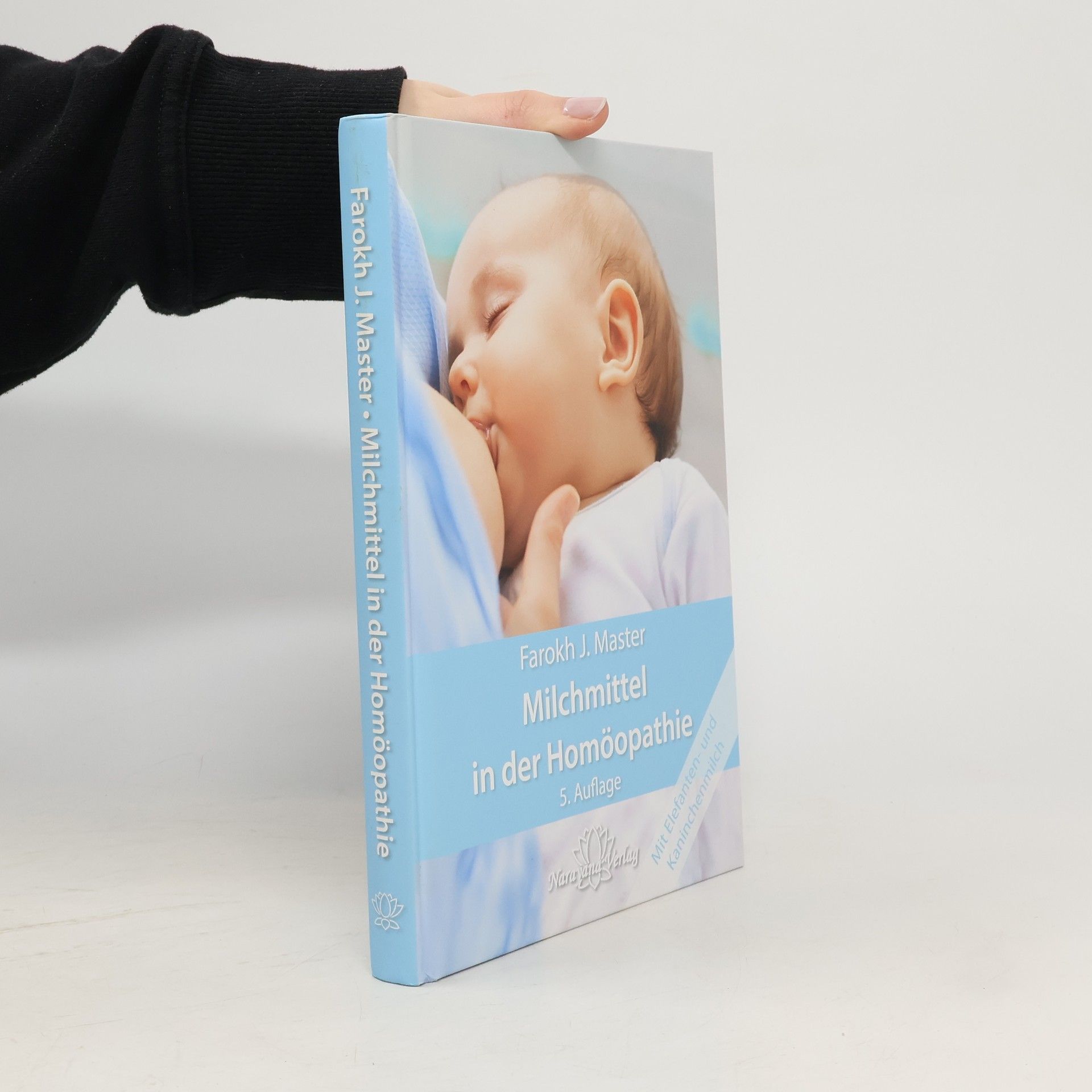 Farokh J. Master Milchmittel in der Homöopathie