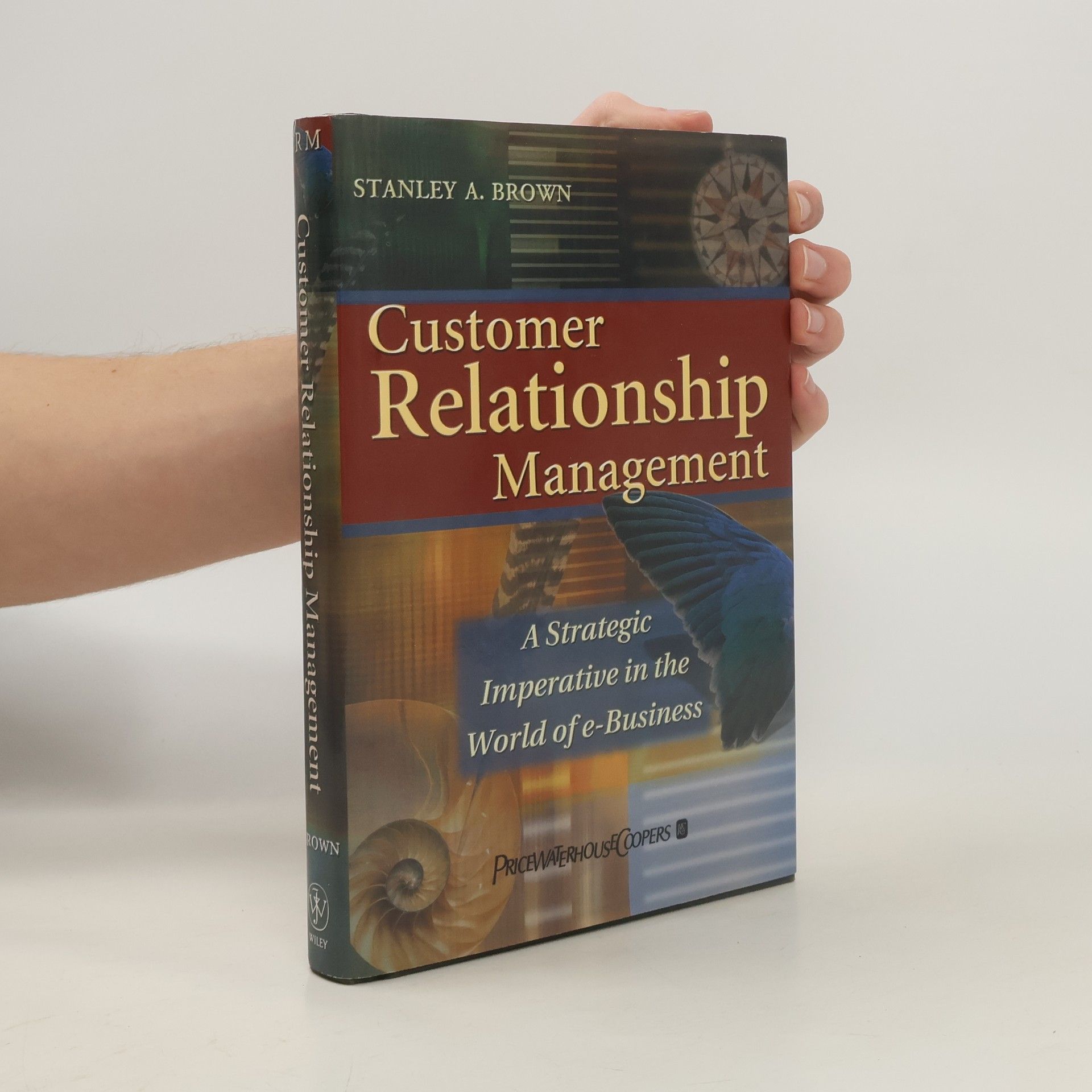 Stanley A. Brown Customer Relationship Management