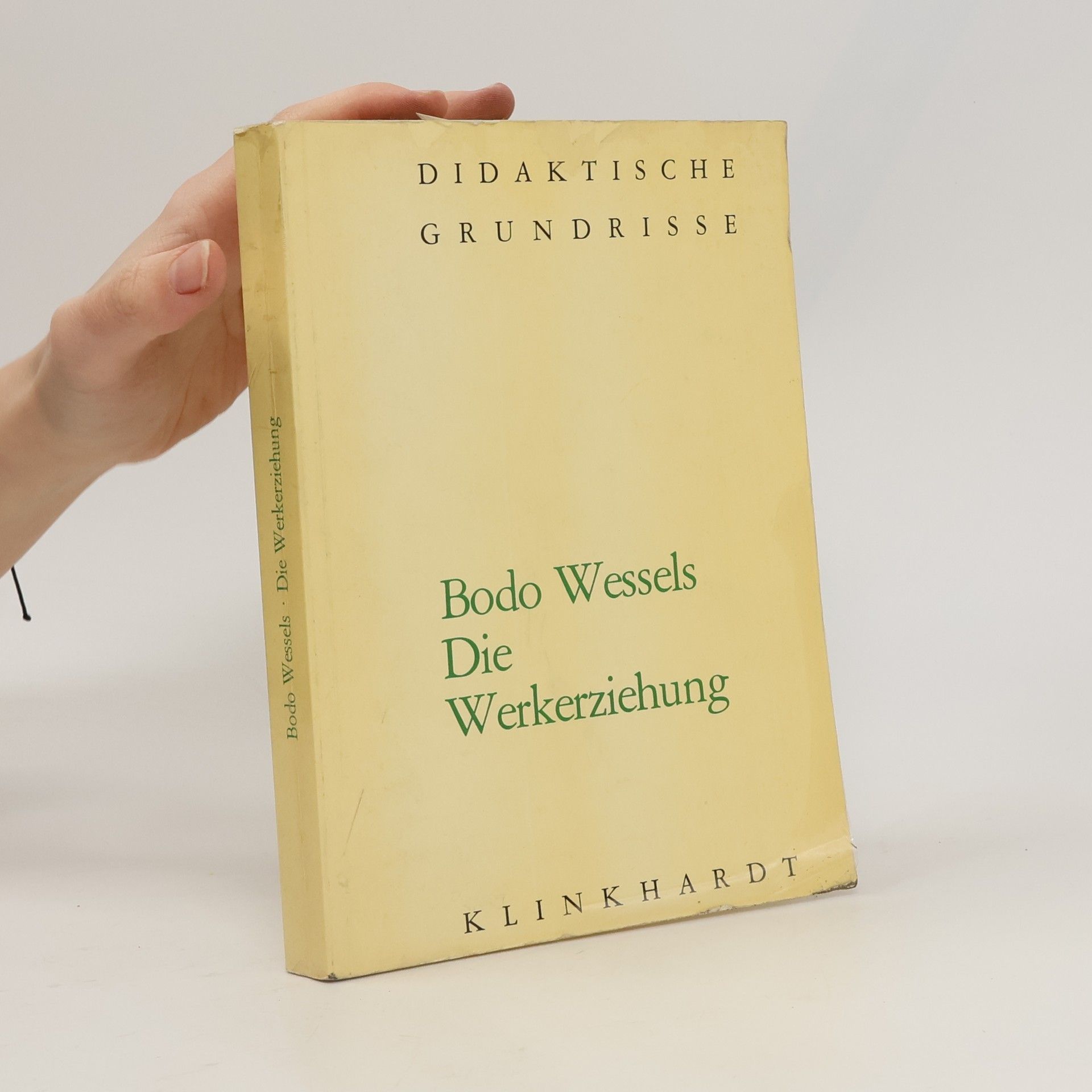 Bodo Wessels Die Werkerziehung