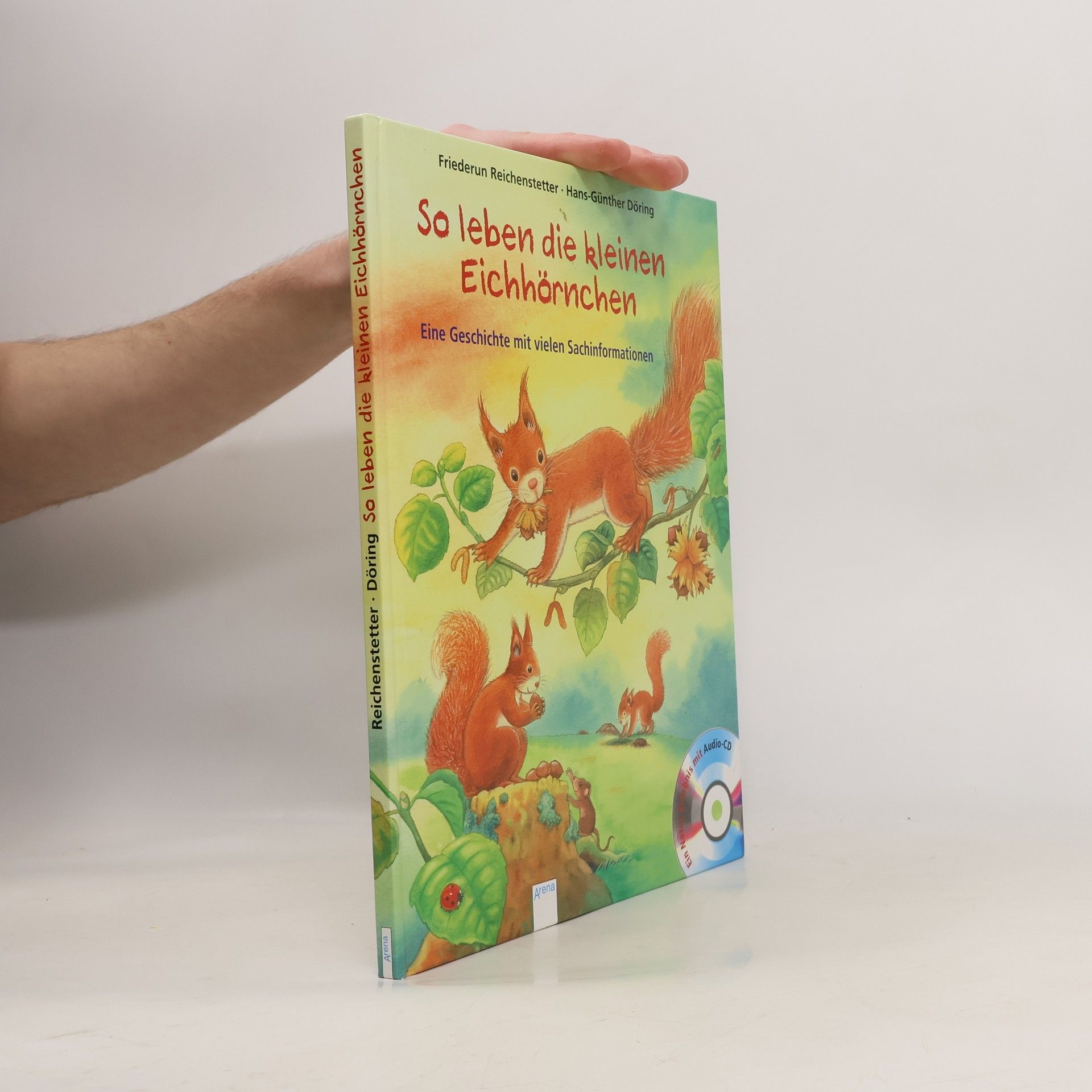 Friederun Reichenstetter So leben die kleinen Eichhörnchen, m. Audio-CD