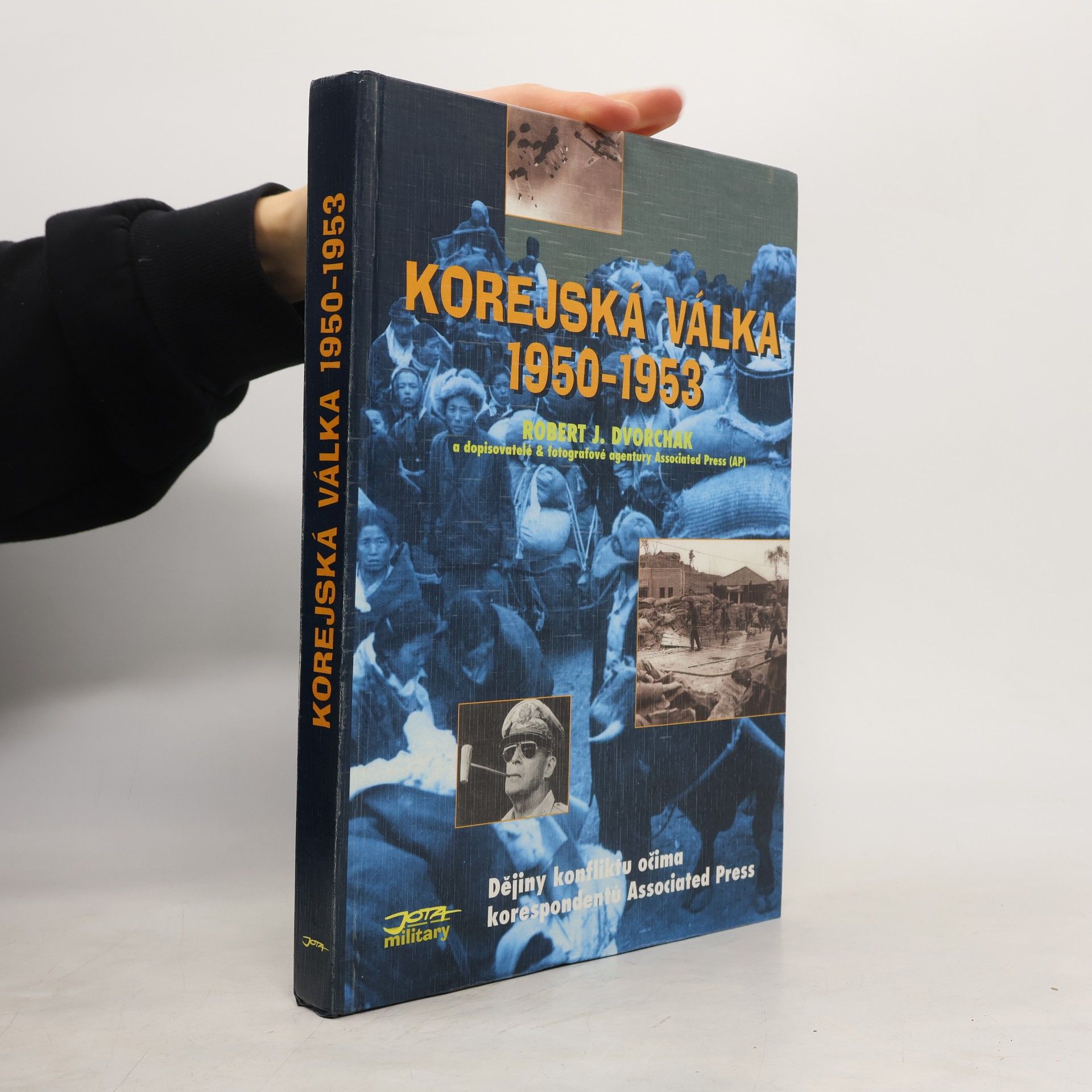 Robert J. Dvorchak Korejská válka 1950-1953: Dějiny konfliktu očima korespondentů Associated Press
