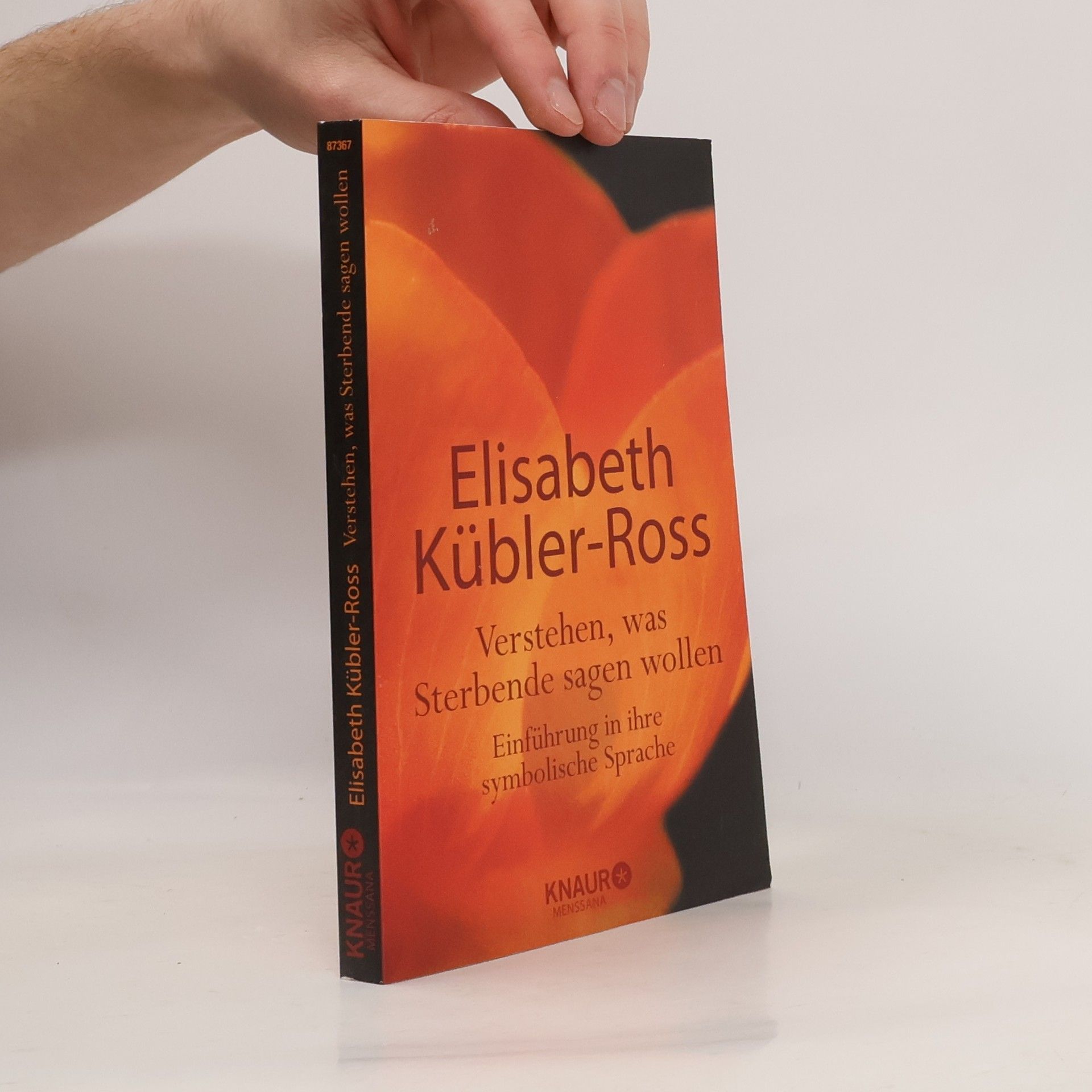 Elisabeth Kübler-Ross Verstehen, was Sterbende sagen wollen