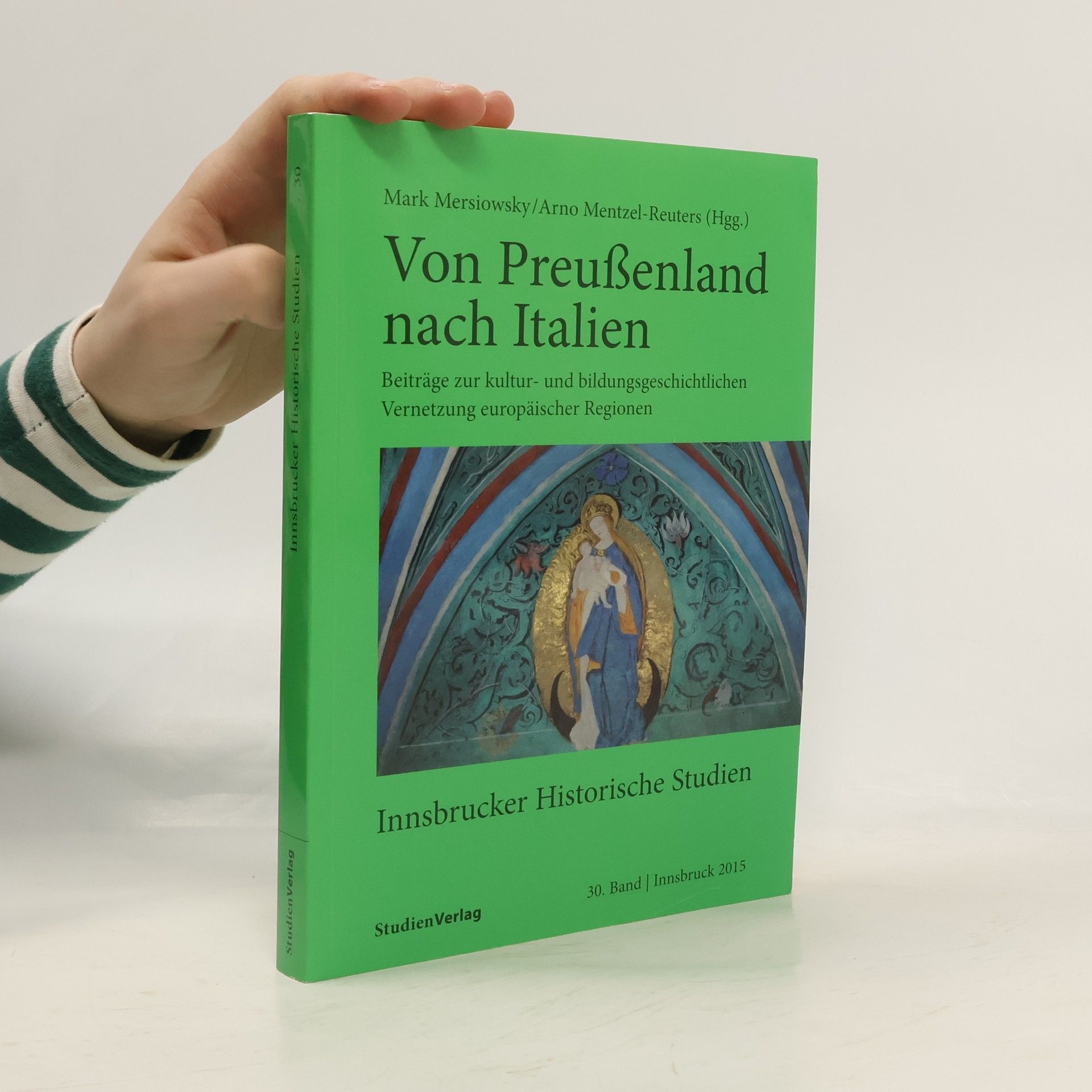 Mark Mersiowsky Von Preußenland nach Italien