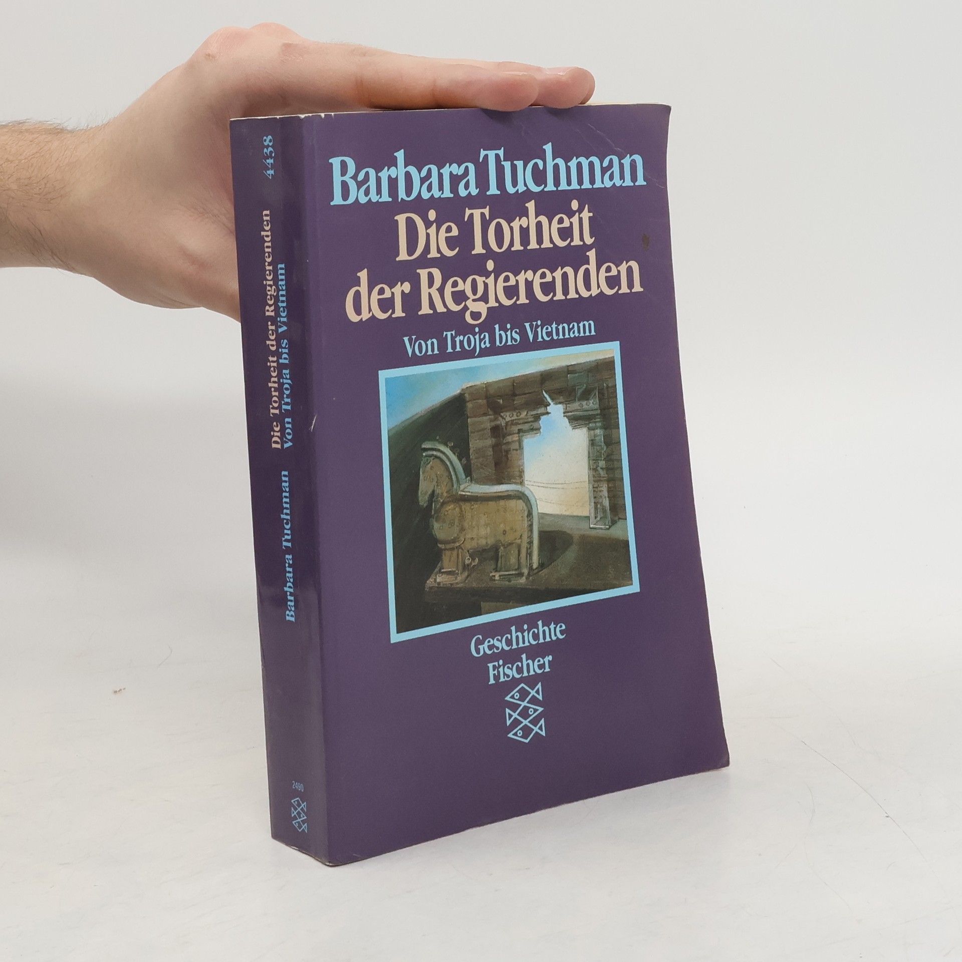 Barbara W. Tuchman Die Torheit der Regierenden