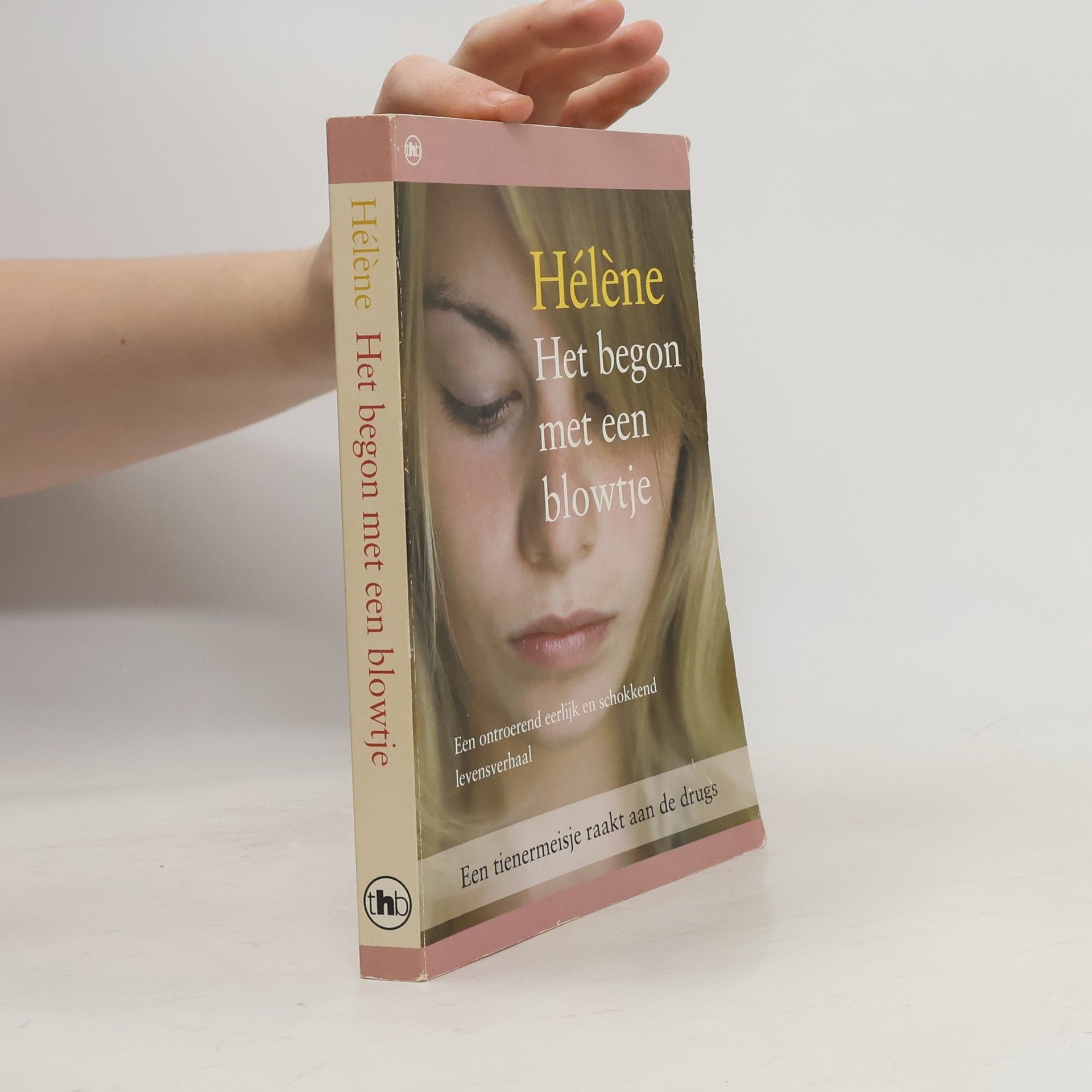 Hélène Het begon met een blowtje