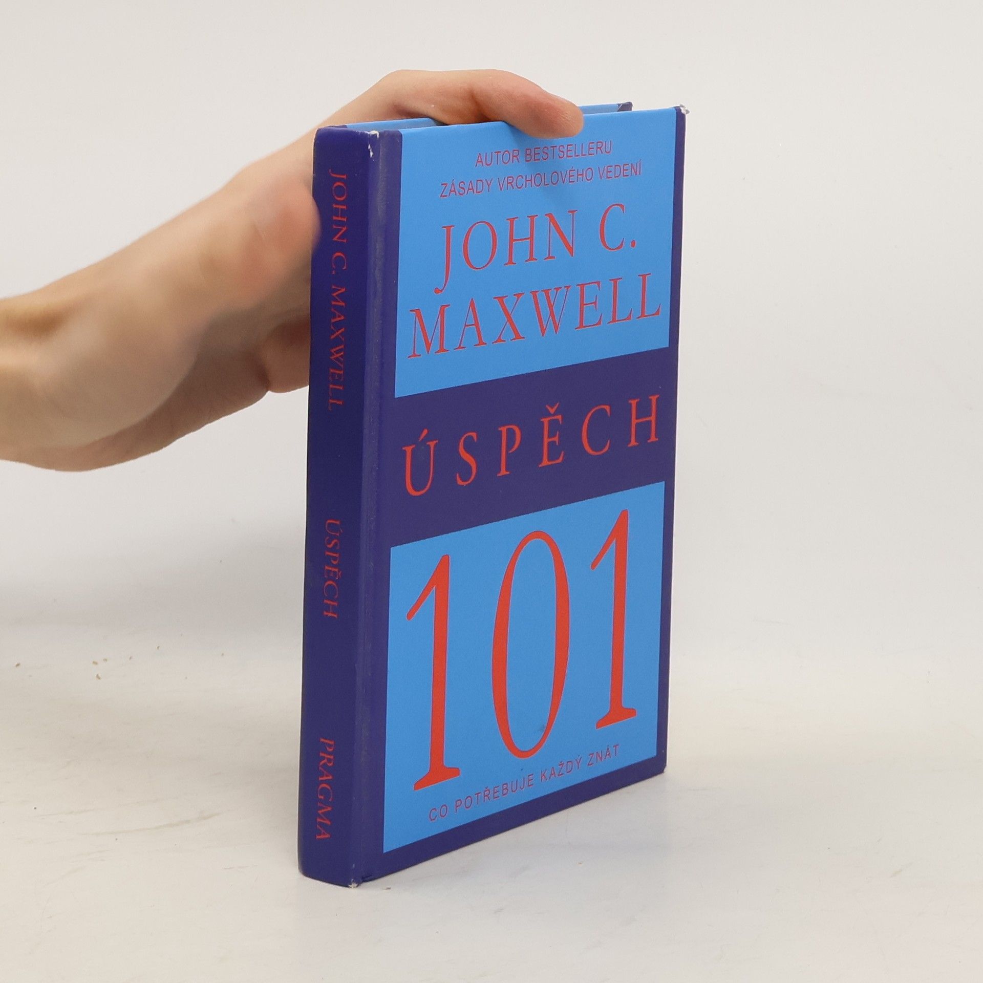 John C. Maxwell Úspěch 101 : co potřebuje každý znát