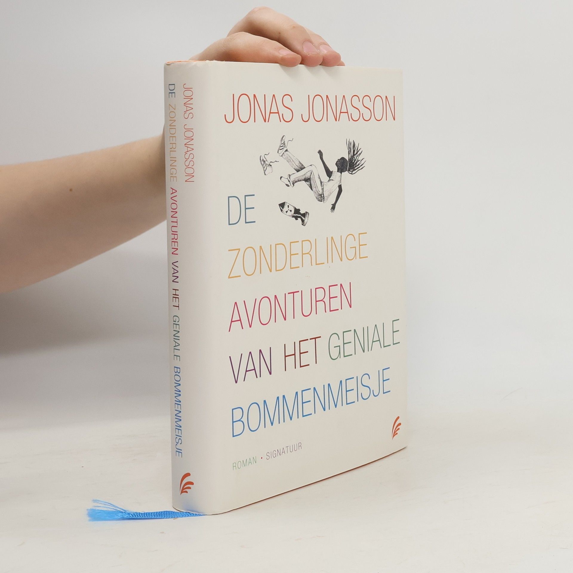 Jonas Jonasson De zonderlinge avonturen van het geniale bommenmeisje
