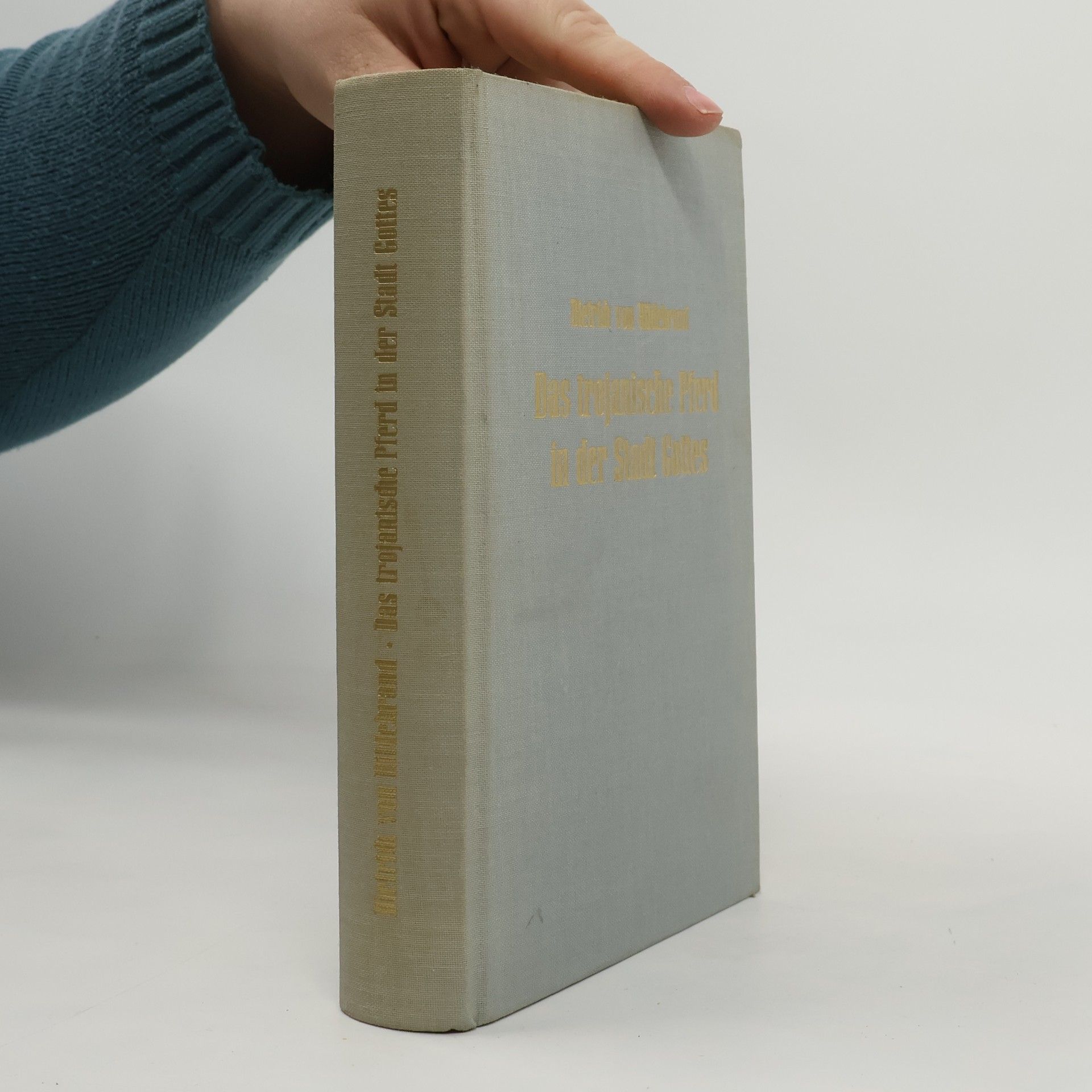 Dietrich von Hildebrand Das Trojanische Pferd in der Stadt Gottes