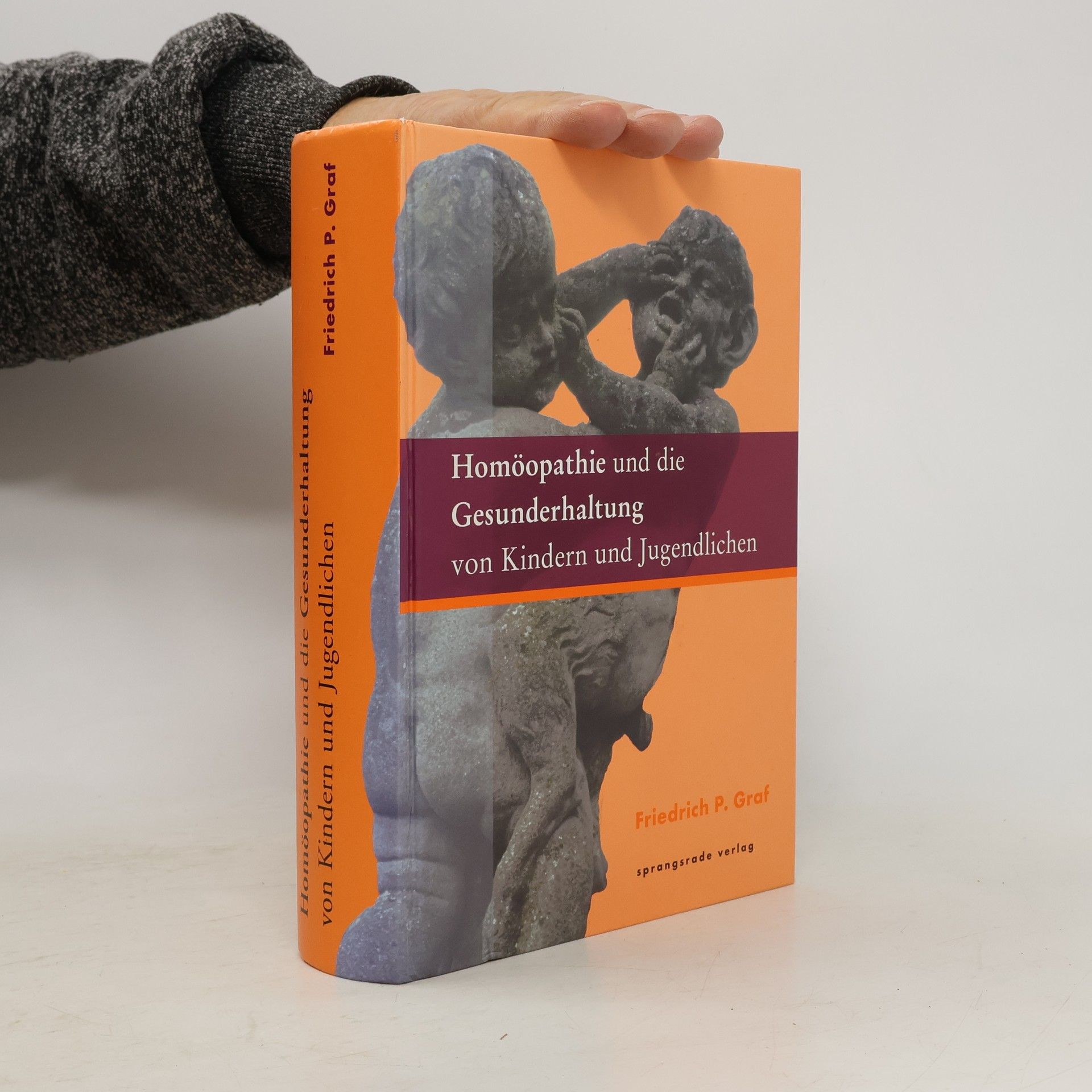 Friedrich P. Graf Homöopathie und die Gesunderhaltung von Kindern und Jugendlichen