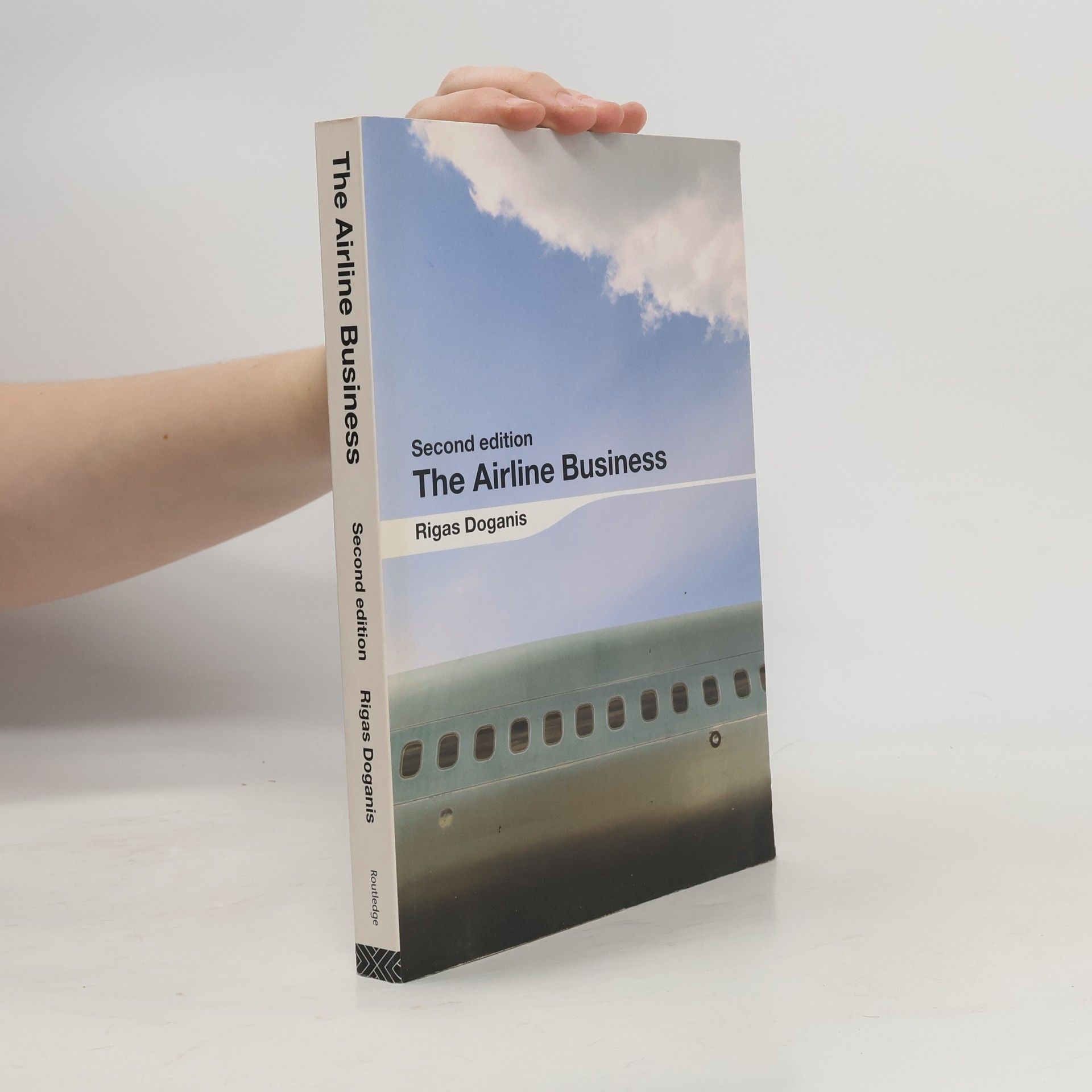 Rigas Doganis The Airline Business - Second Edition