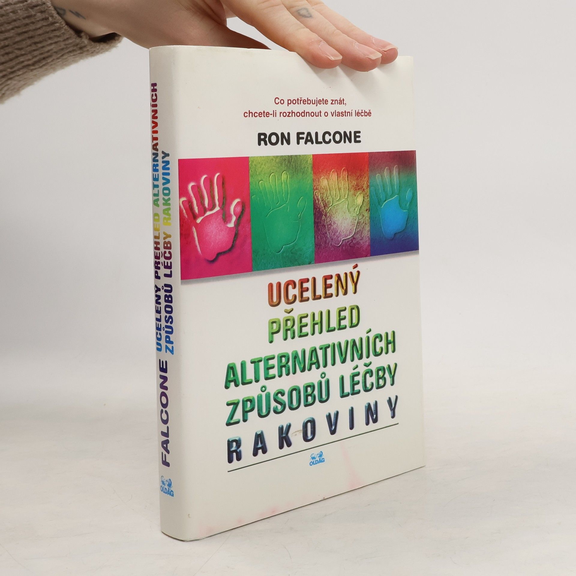 Ron Falcone Ucelený přehled alternativních způsobů léčby rakoviny