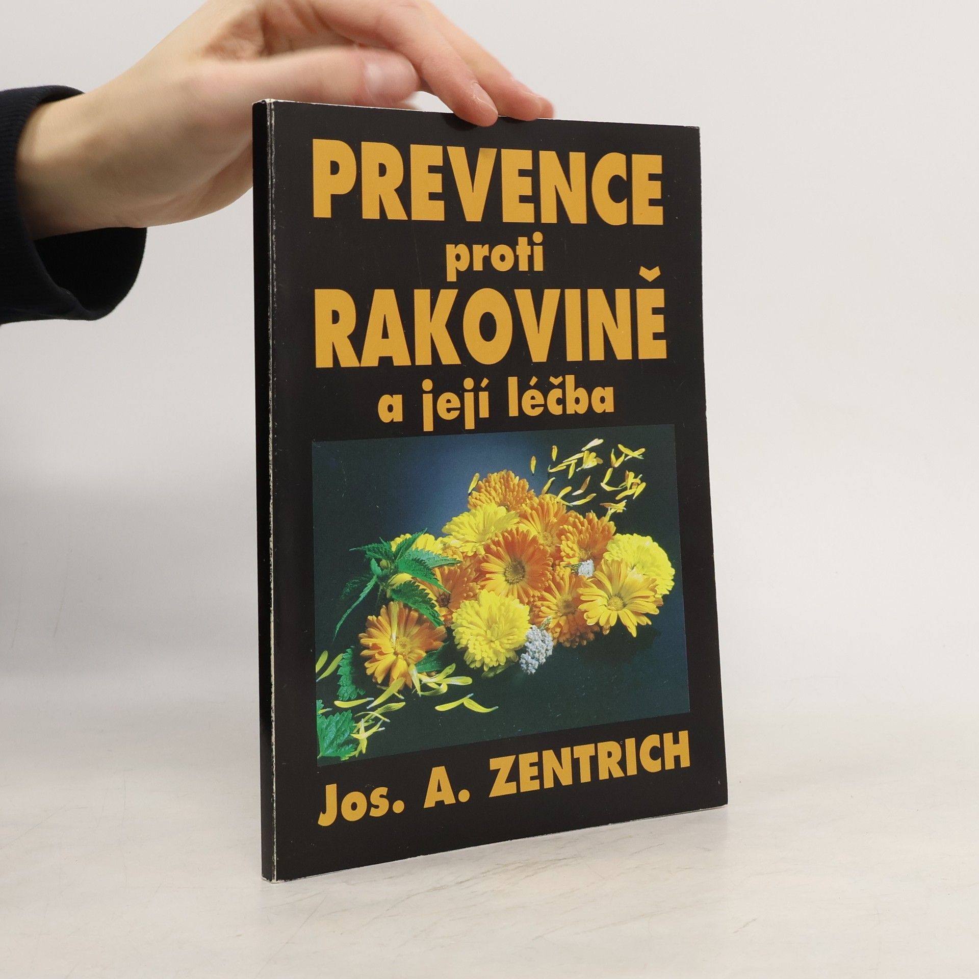 Josef Antonín Zentrich Prevence proti rakovině a její léčba