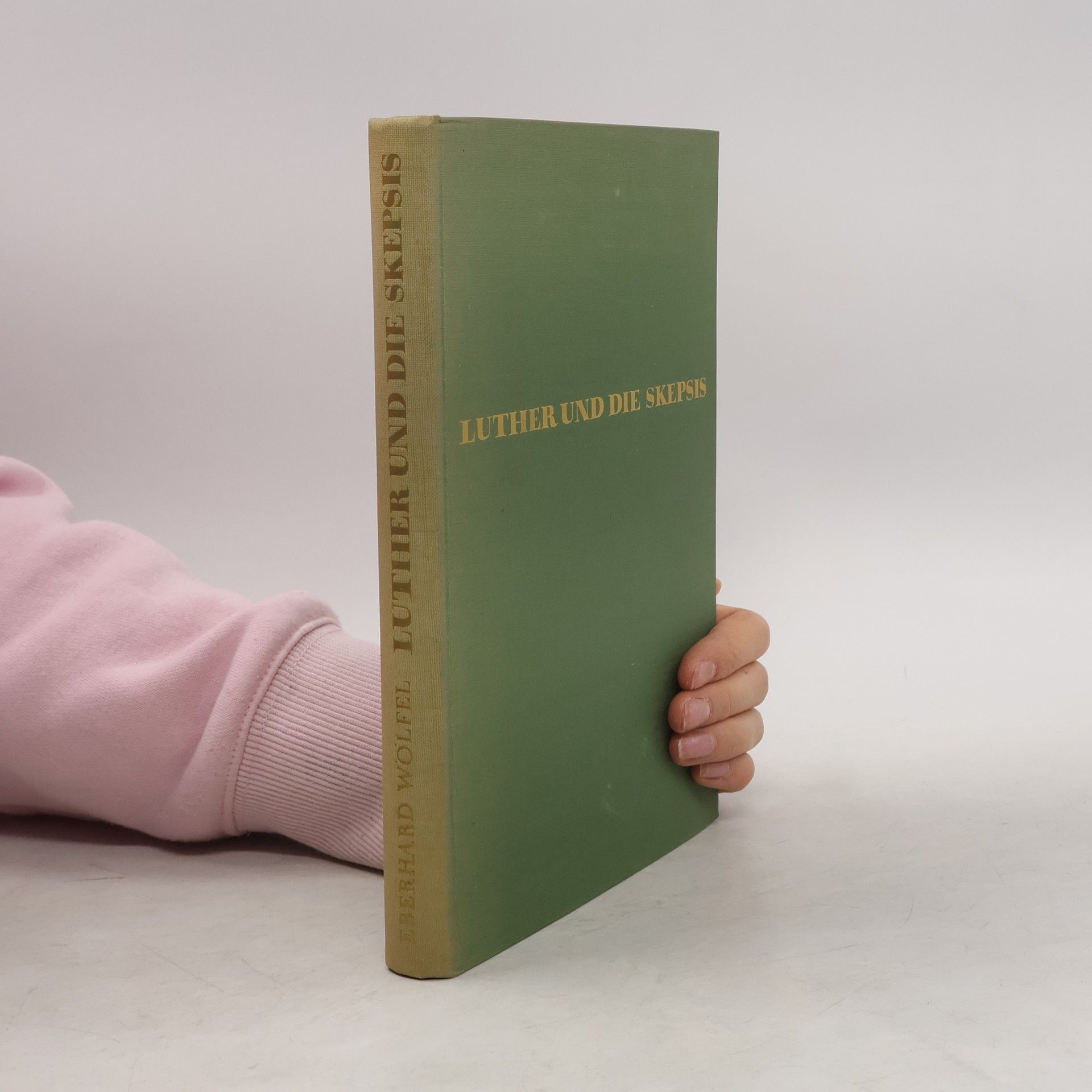 Eberhard Wölfel Luther und die Skepsis