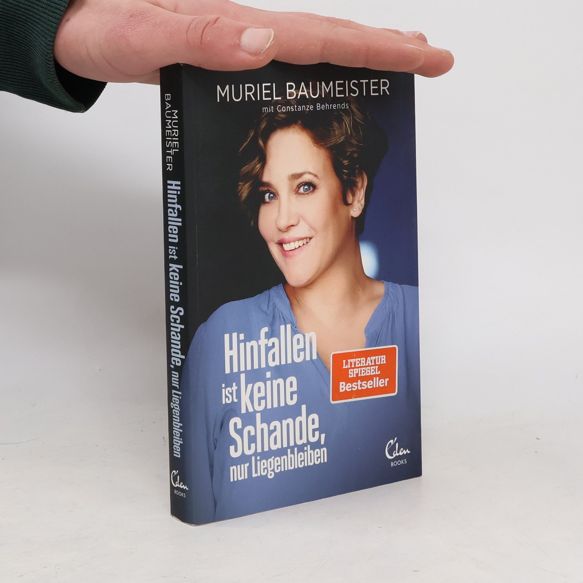 Muriel Baumeister Hinfallen ist keine Schande, nur Liegenbleiben