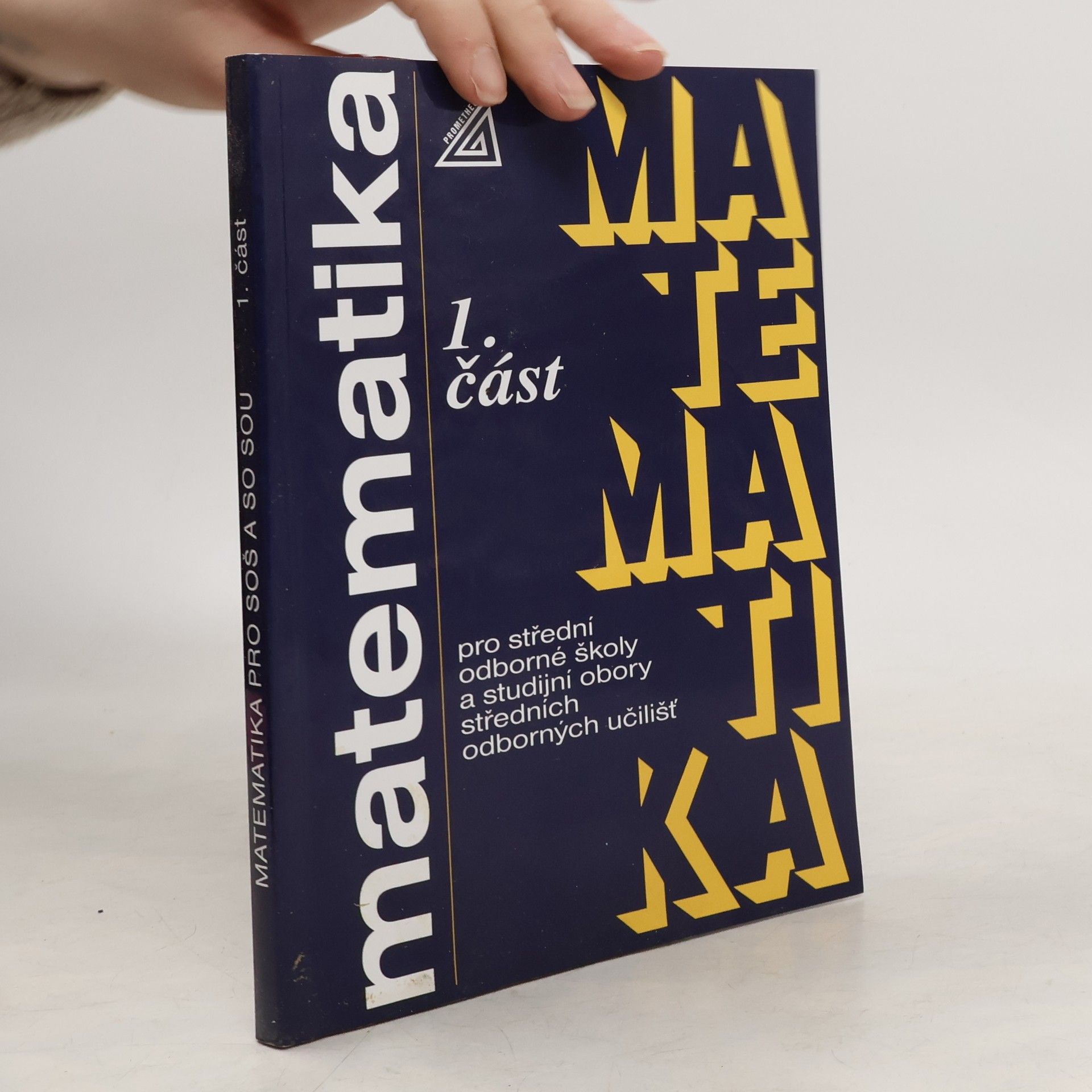 Emil Calda Matematika pro střední odborné školy a studijní obory středních odborných učilišť. 1. část