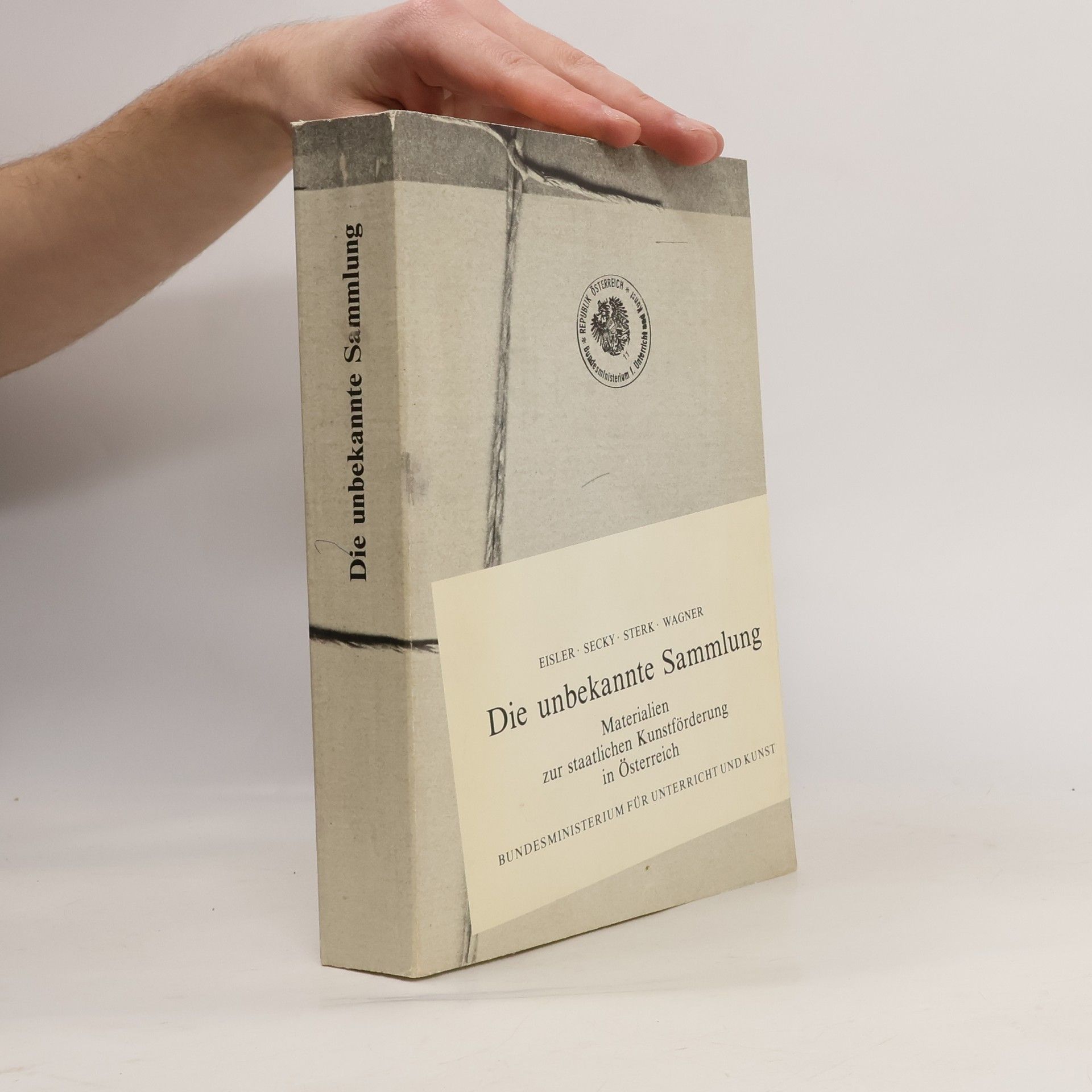 Josef Secky Die unbekannte Sammlung. Materialen zur staatlichen Kunstförderung in Österreich