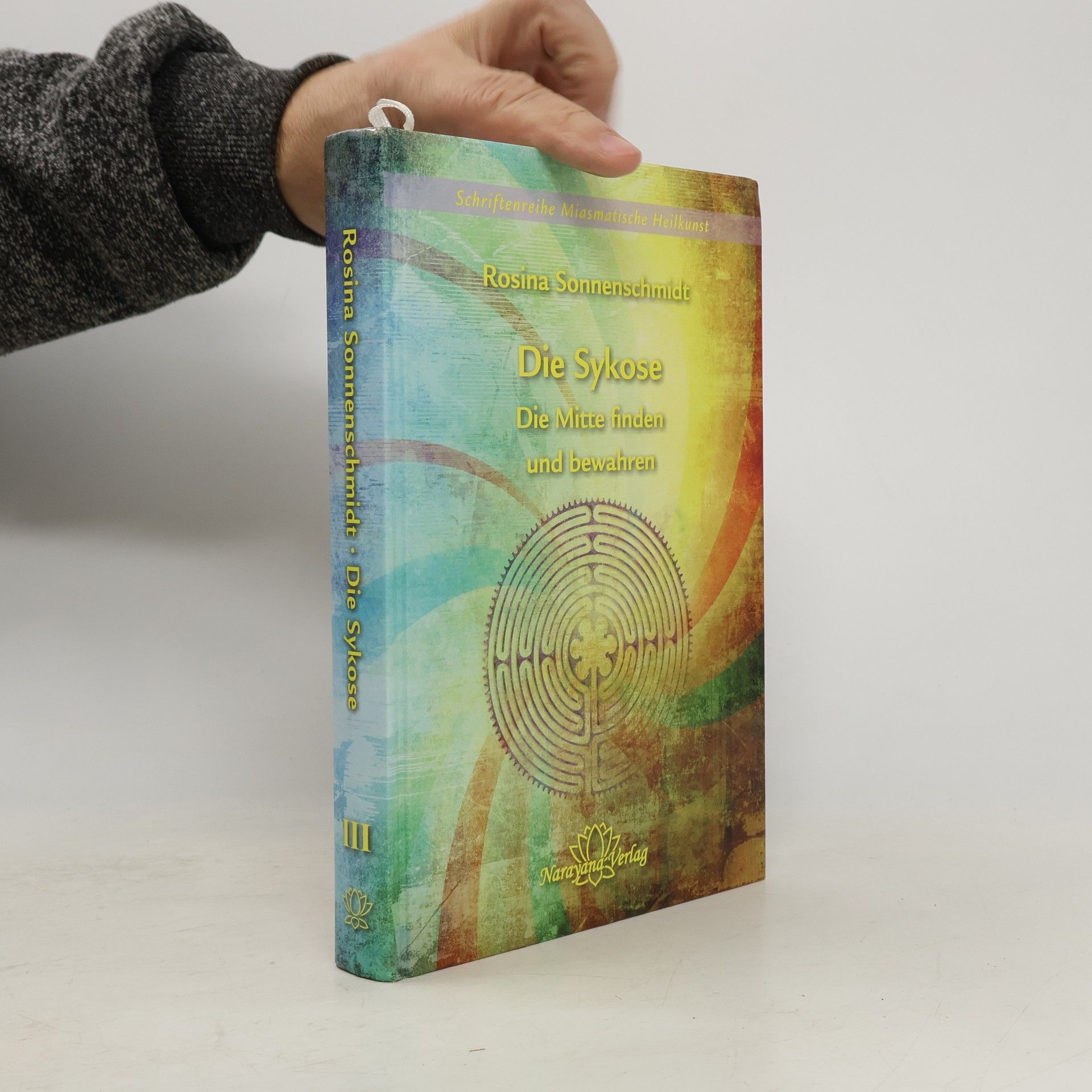 Rosina Sonnenschmidt Die Sykose: Die Mitte finden und bewahren